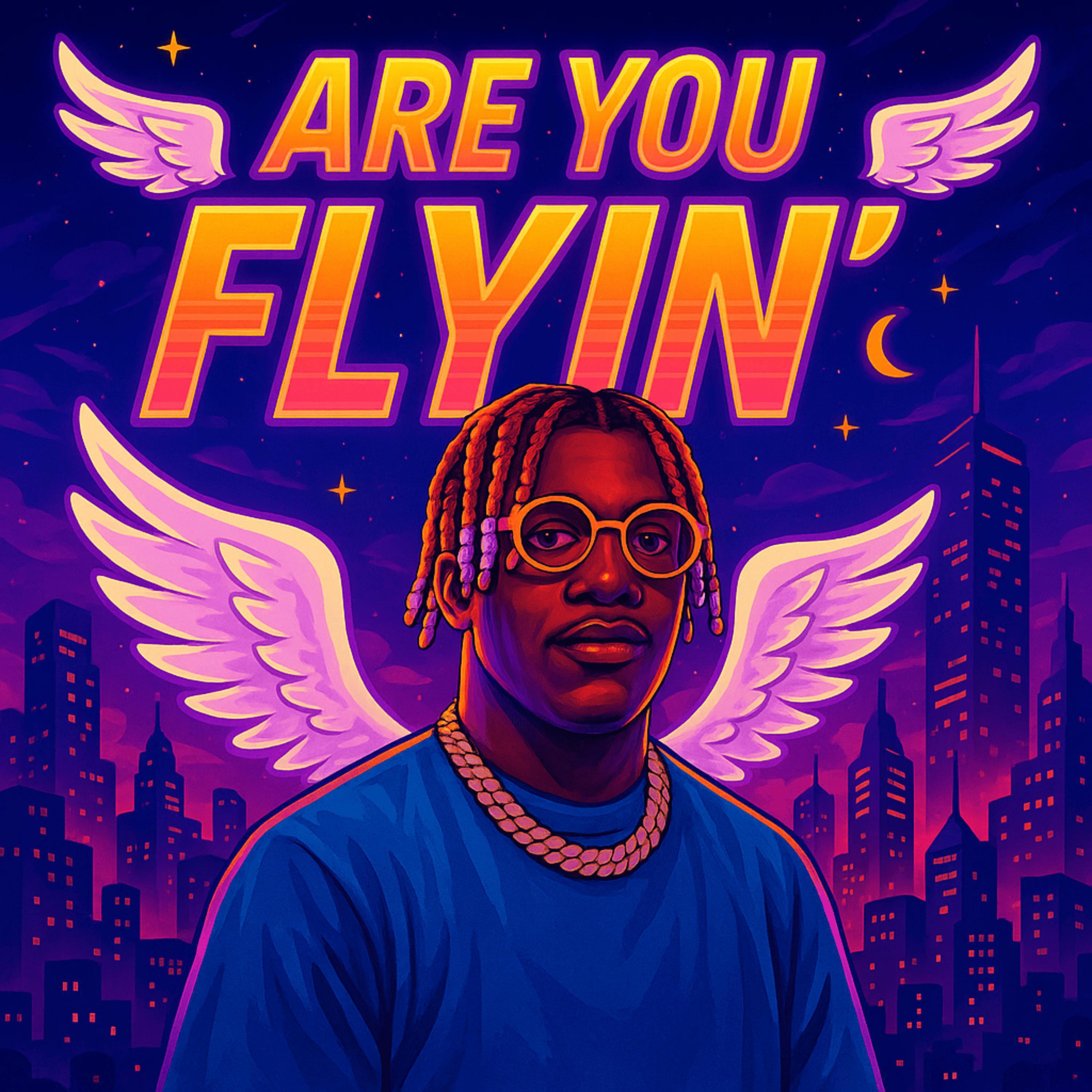 Постер альбома Are You Flyin (feat. Lil Yachty & Desiigner)