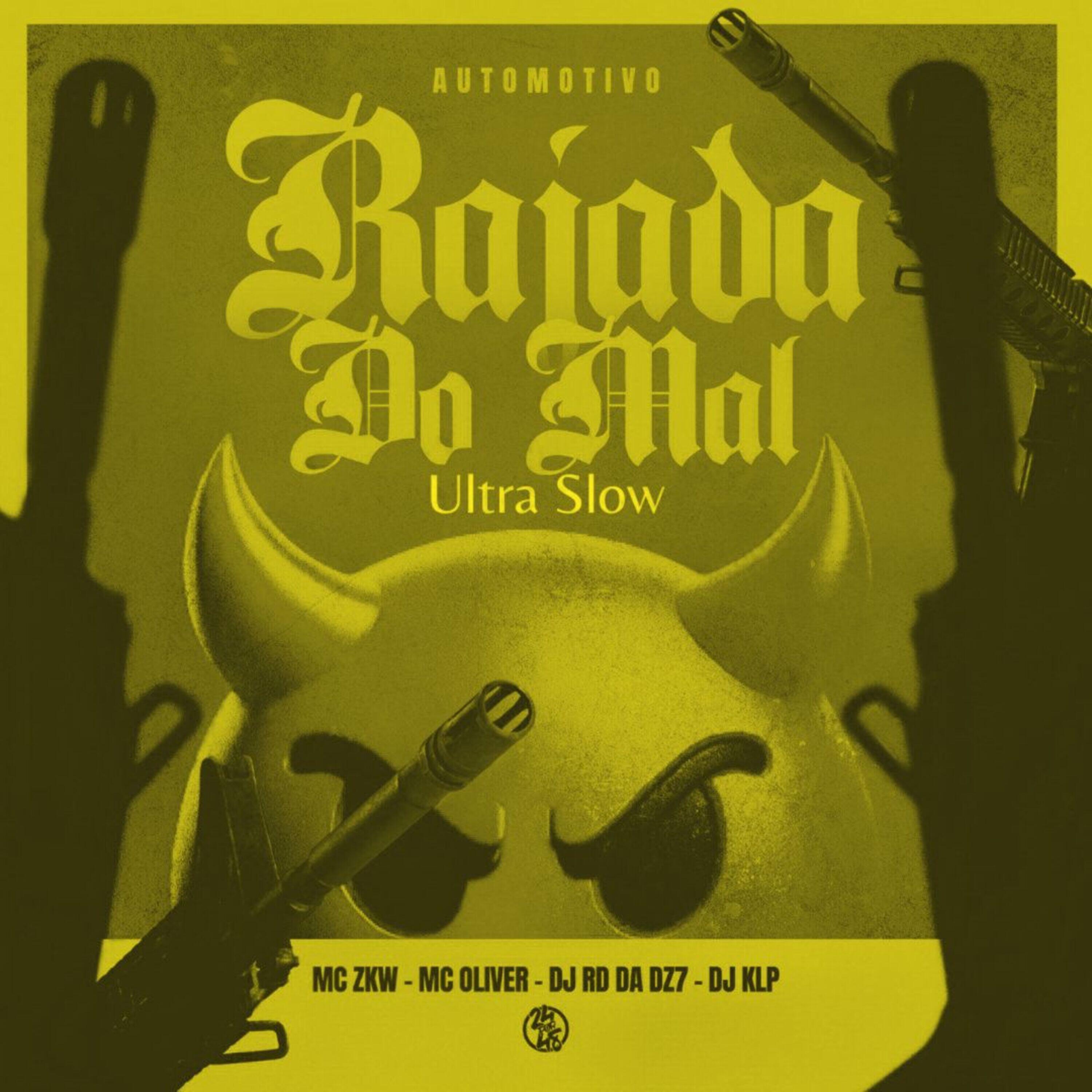Релиз Automotivo Rajada do Mal - Ultra Slow