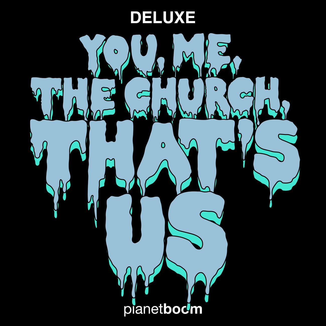 Релиз You, Me, The Church, That's Us