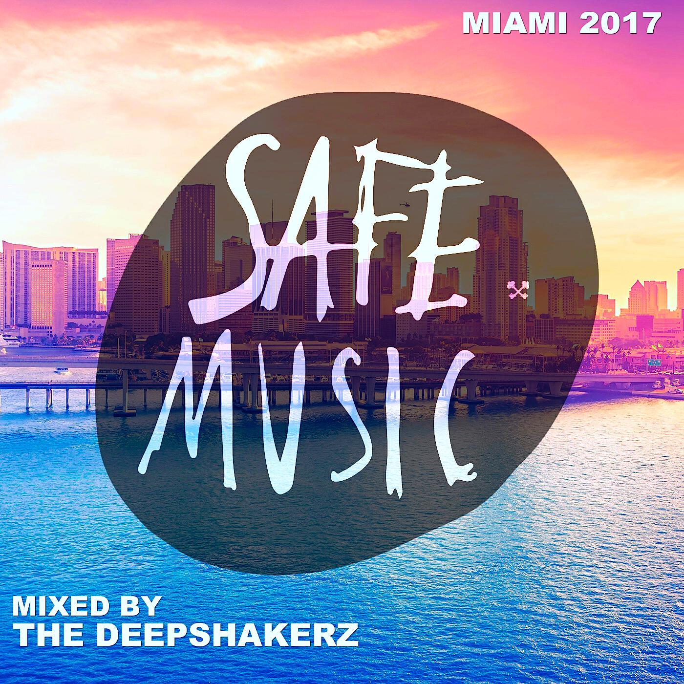 Релиз Safe Miami 2017 (Mixed By The Deepshakerz)