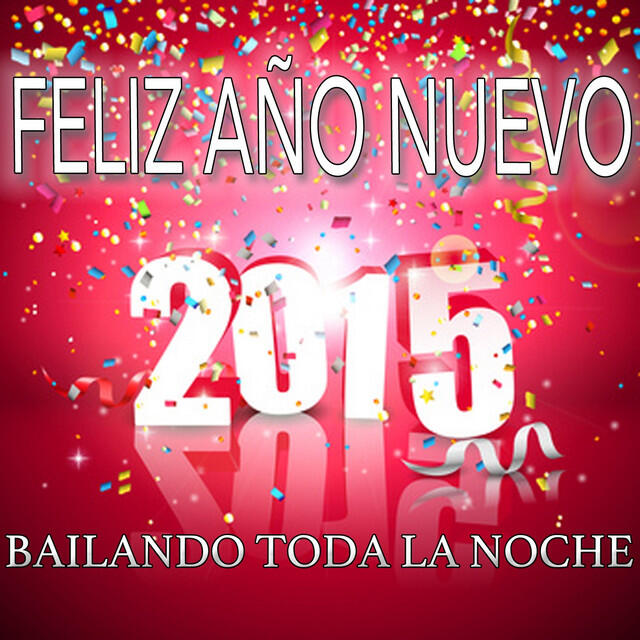 Релиз Feliz Año Nuevo 2015 (Bailando Toda la Noche)
