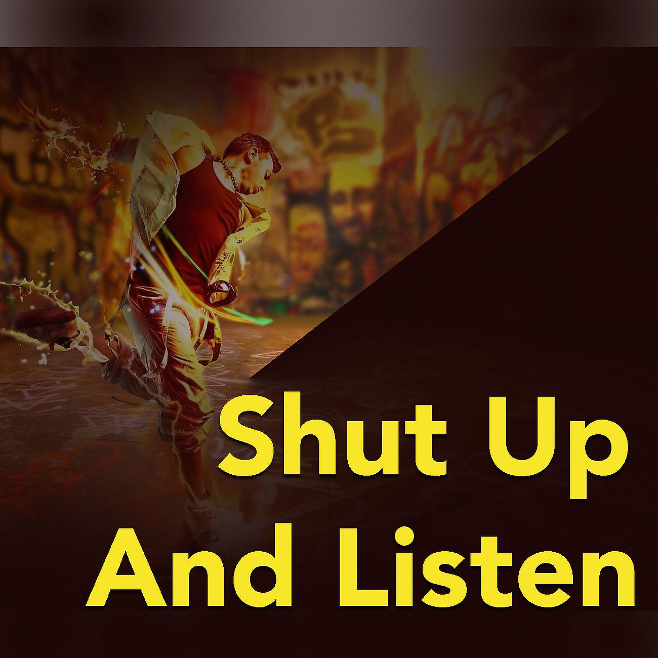 Релиз Shut Up And Listen