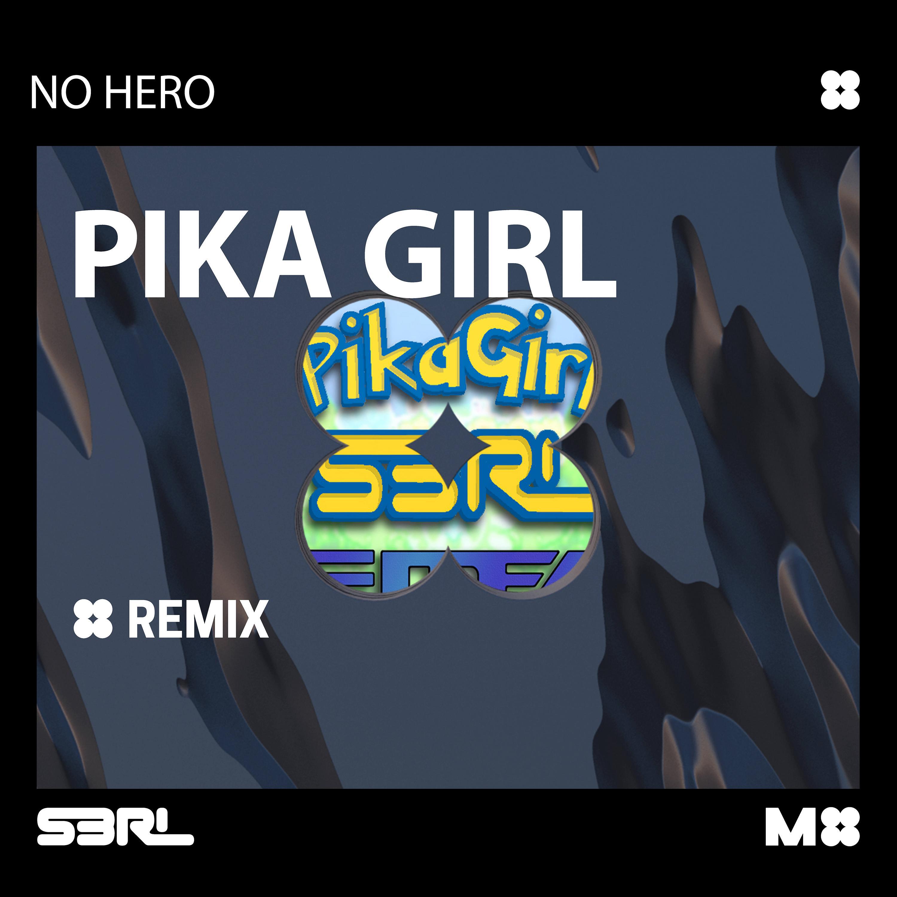 Релиз Pika Girl (No Hero Remix)