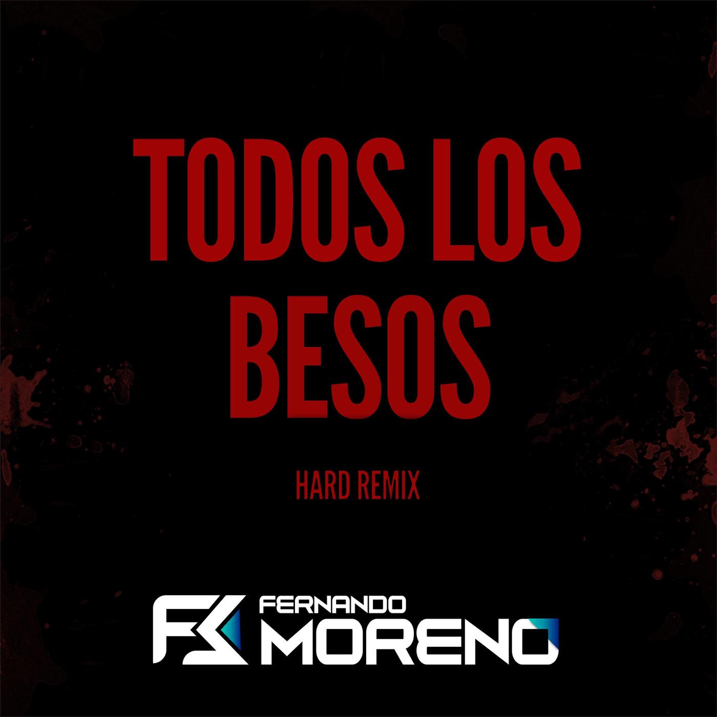 Релиз Todos los Besos (Hard Remix)