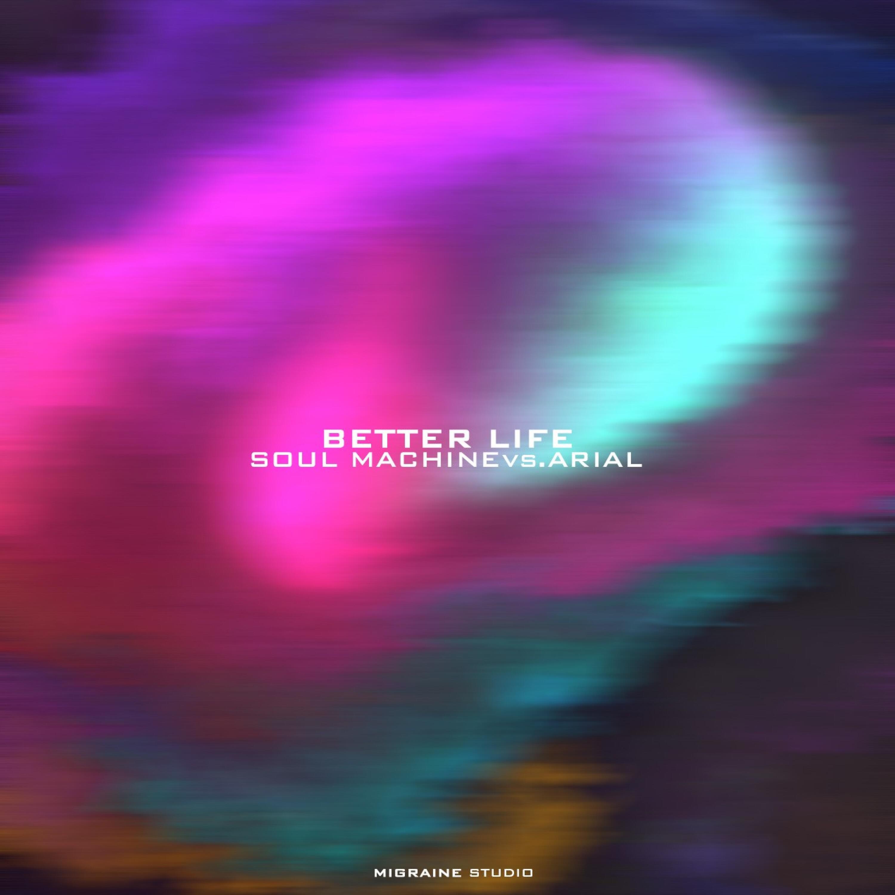 Релиз Better Life