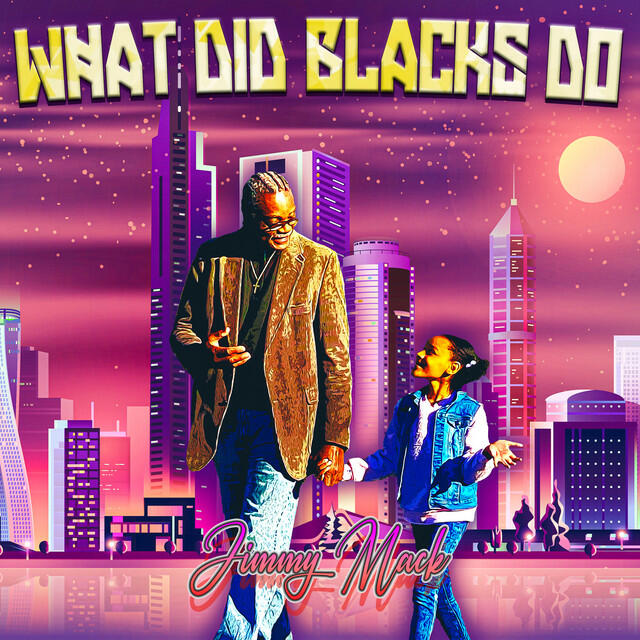 Релиз What Did Blacks Do