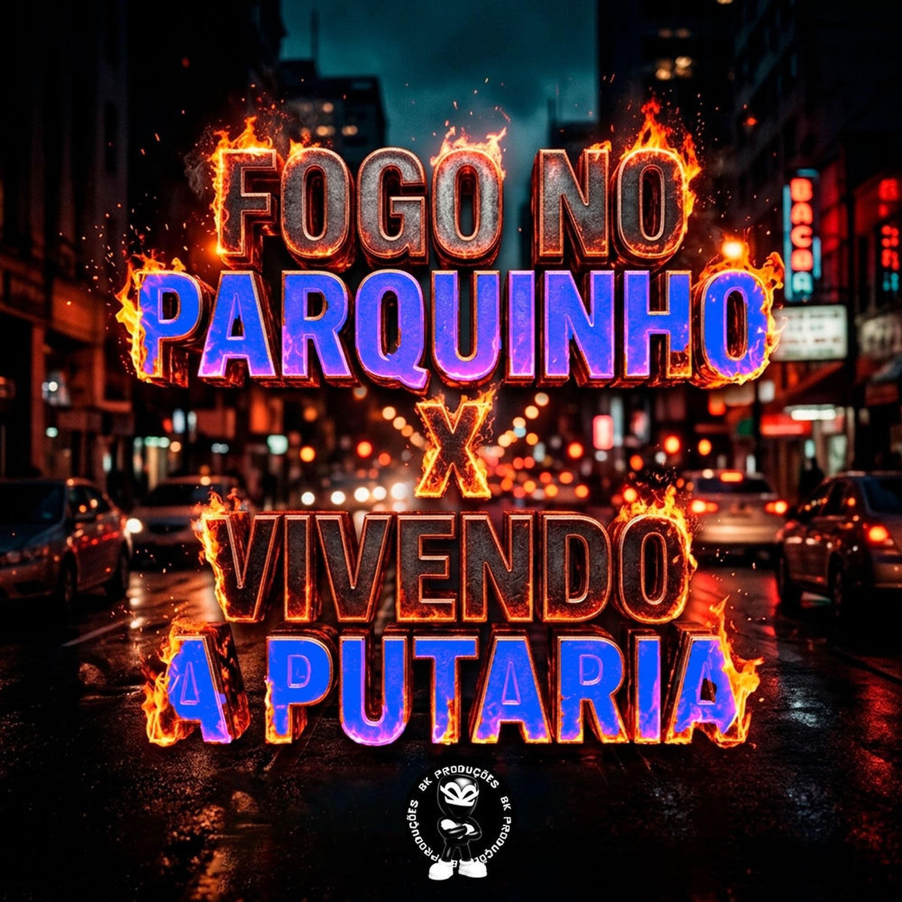 Релиз FOGO NO PARQUINHO X VIVENDO A PUTARIA