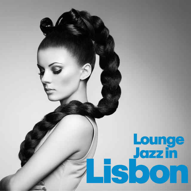 Релиз Lounge Jazz In Lisbon