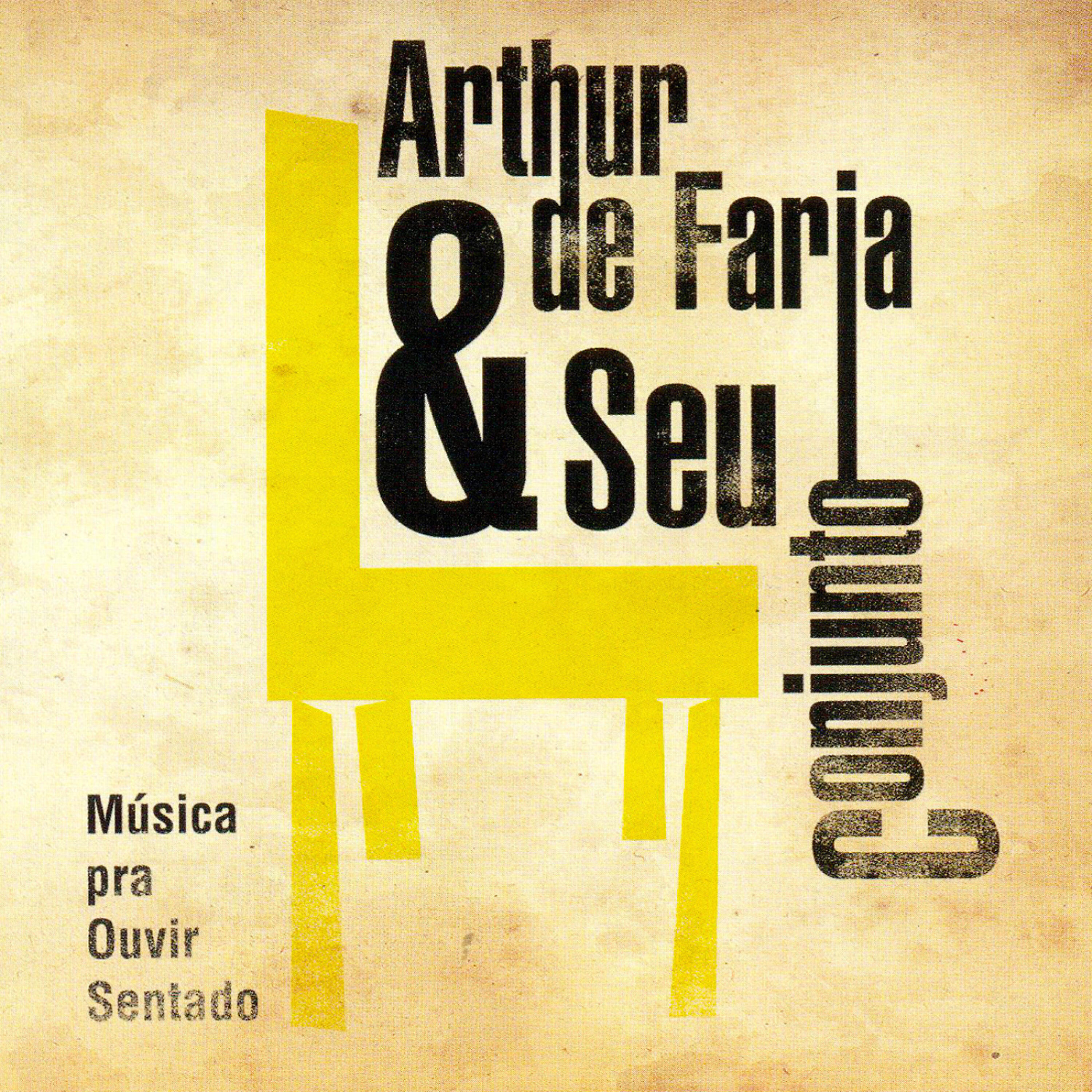 Релиз Arthur de Faria & Seu Conjunto: Música pra Ouvir Sentado