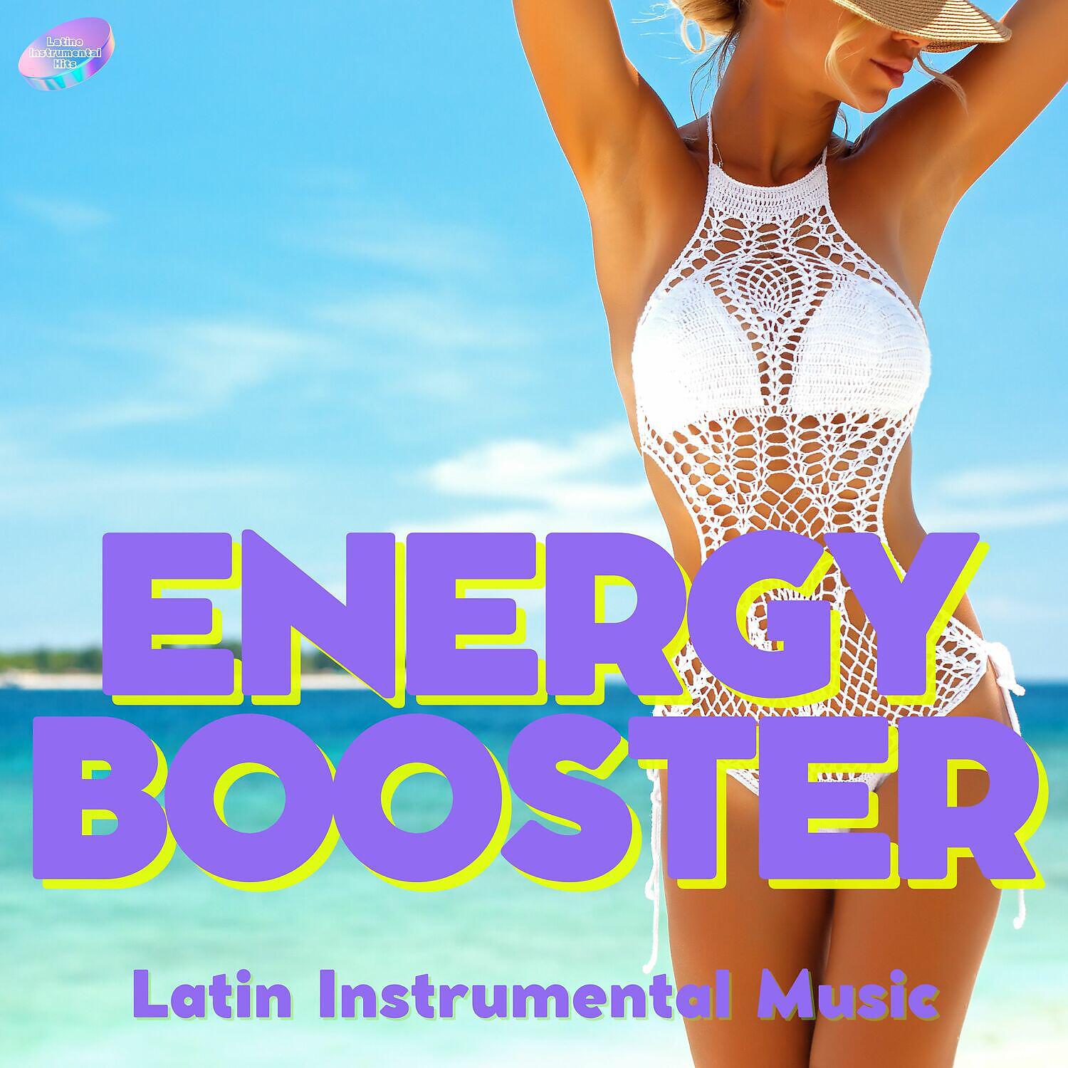 Релиз Energy Booster - Latin Instrumental Music