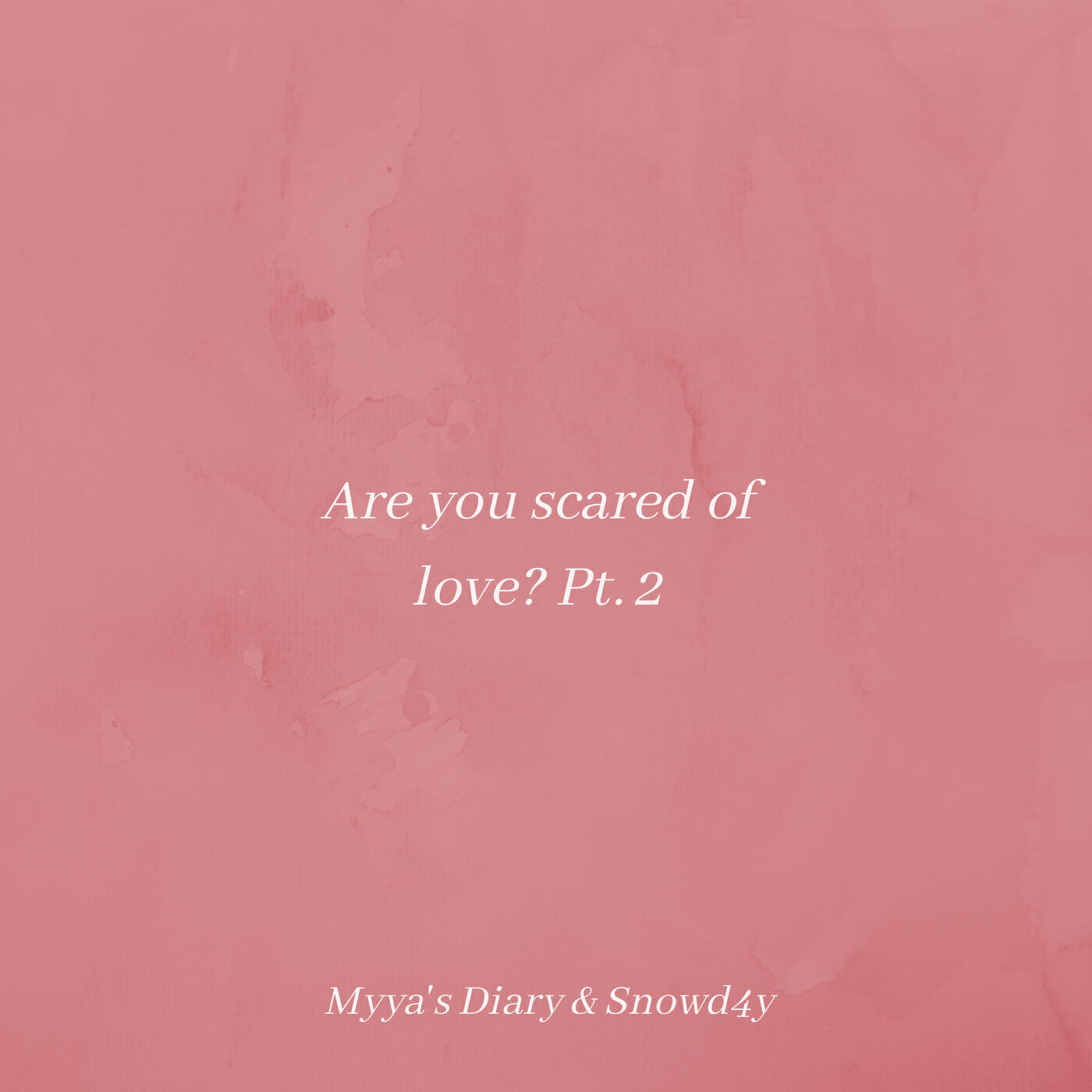 Релиз Are You Scared of Love? Pt.2