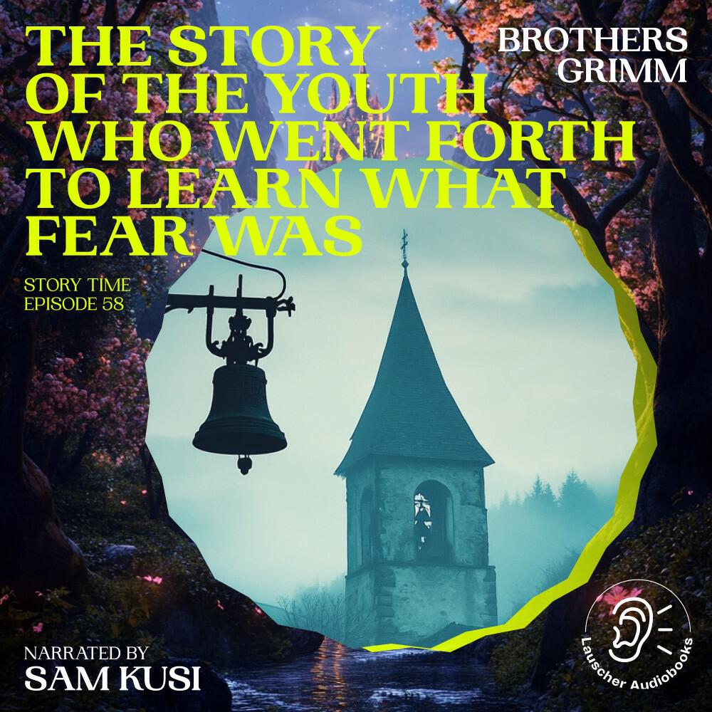 Релиз The Story of the Youth Who Went Forth to Learn What Fear Was (Story Time, Episode 58)