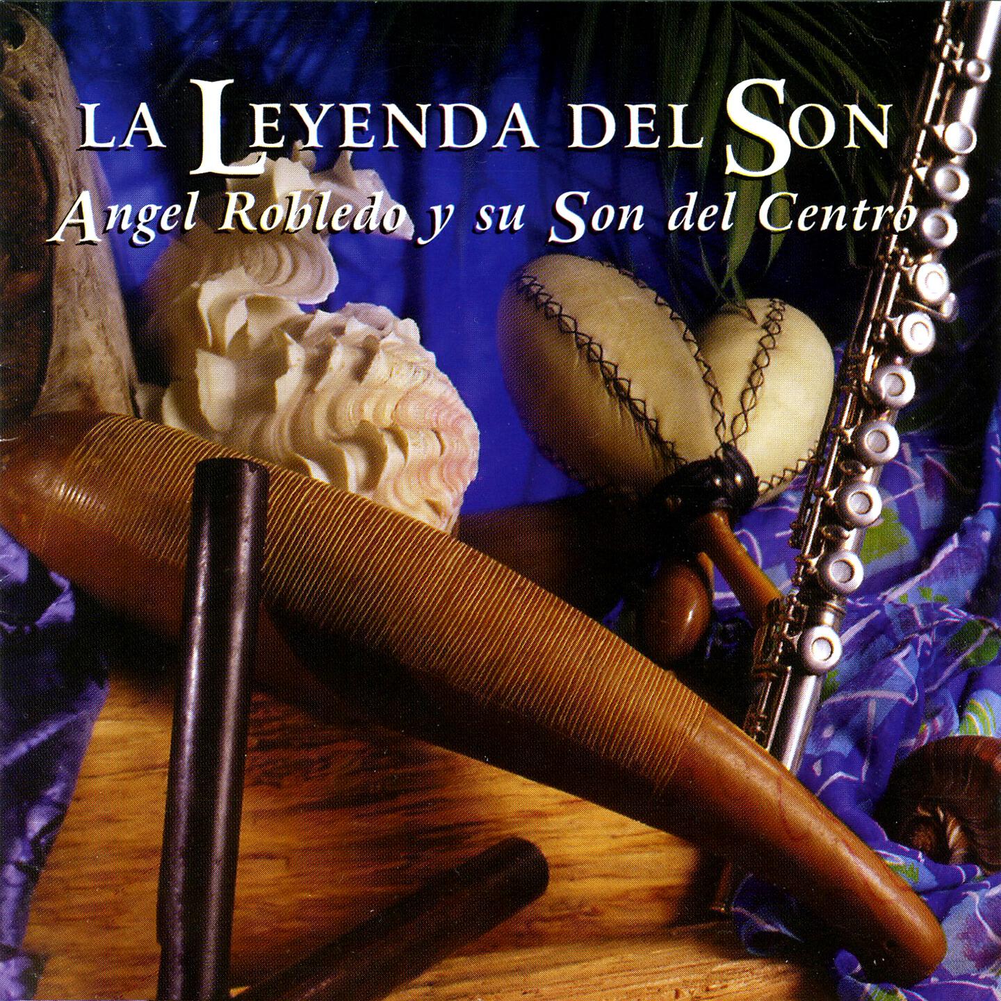 Angel Robledo Y Su Son Del Centro
