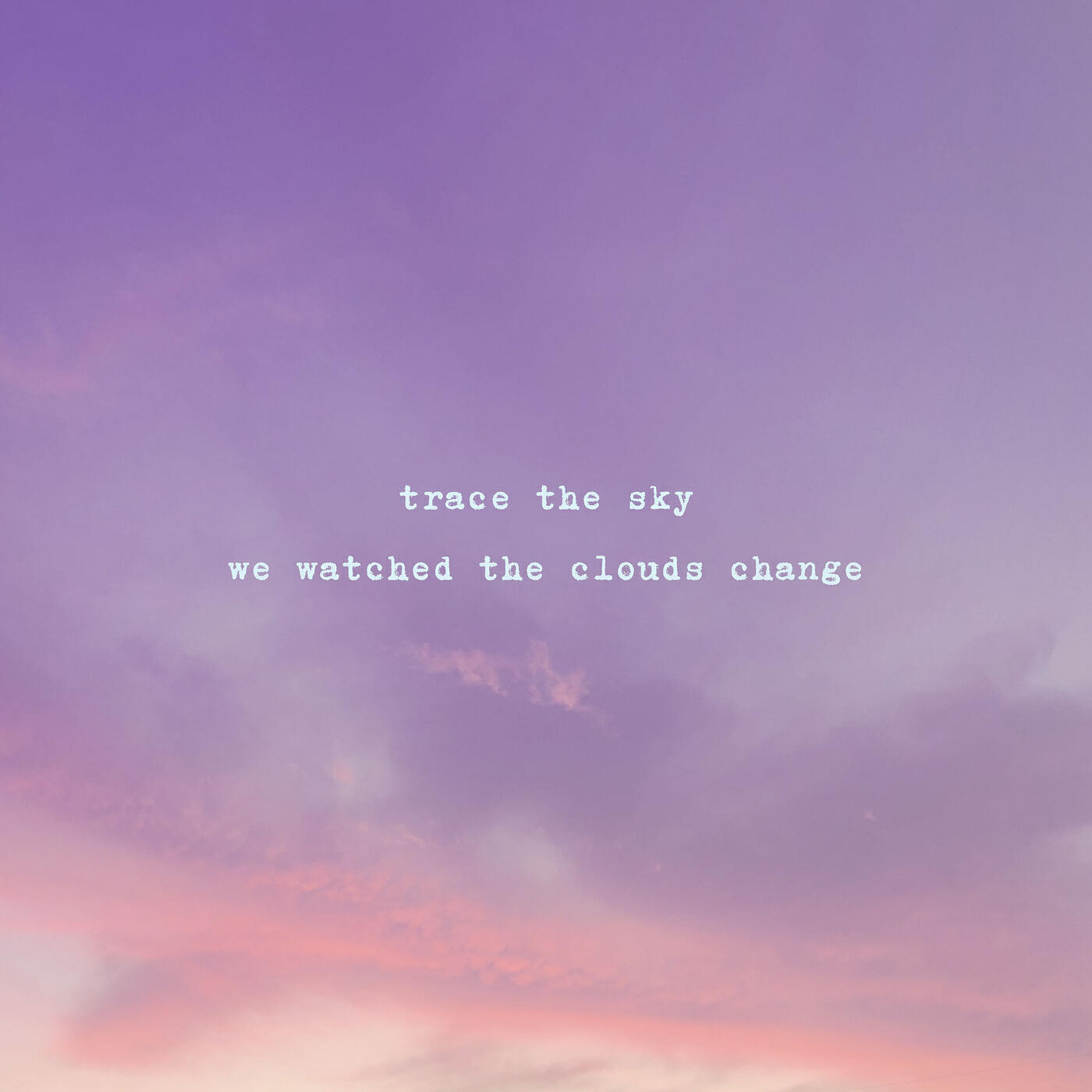 Релиз We Watched the Clouds Change