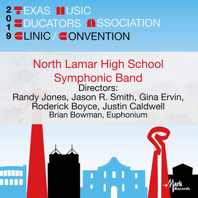 Релиз 2019 Texas Music Educators Association (TMEA): North Lamar High School Symphonic Band [Live]