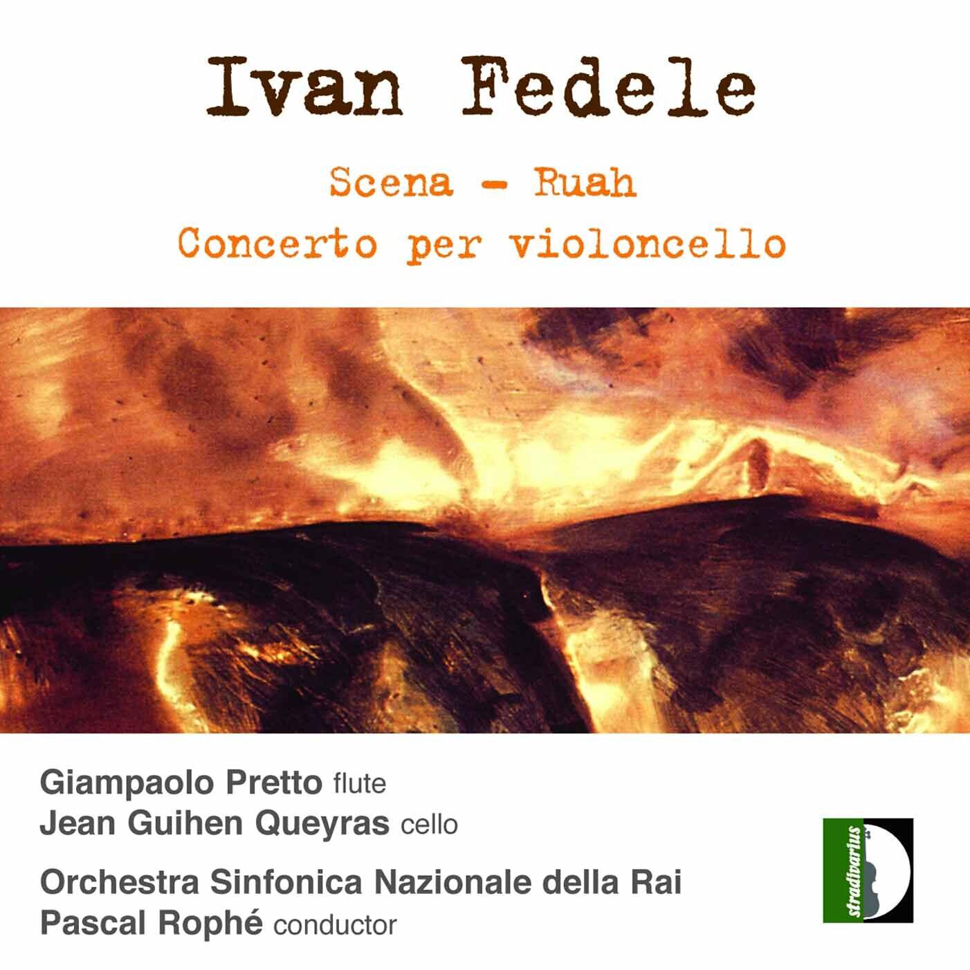 Релиз Fedele: Scena, Ruah & Cello Concerto