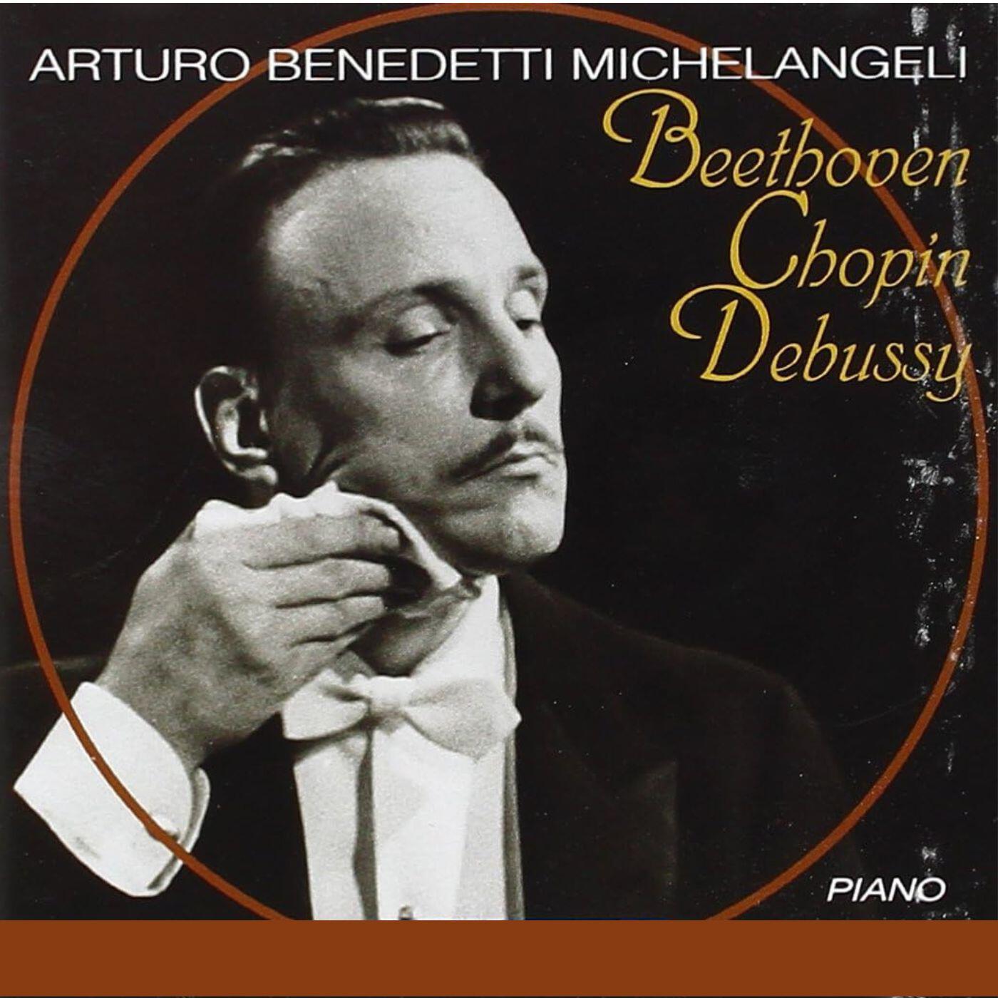 Релиз Arturo Benedetti Michelangeli, piano : Beethoven • Chopin • Debussy