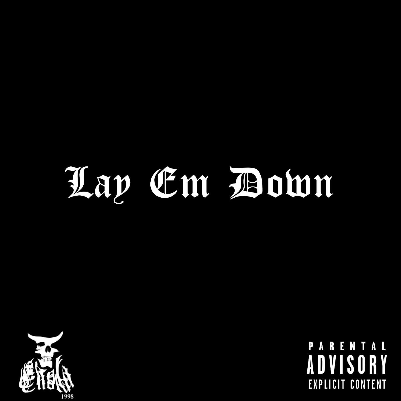 Релиз Lay Em Down