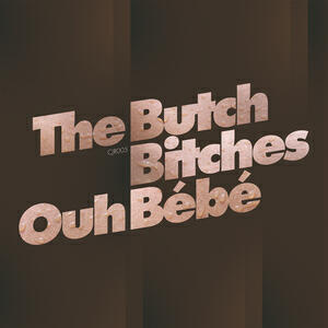 The Butch Bitches