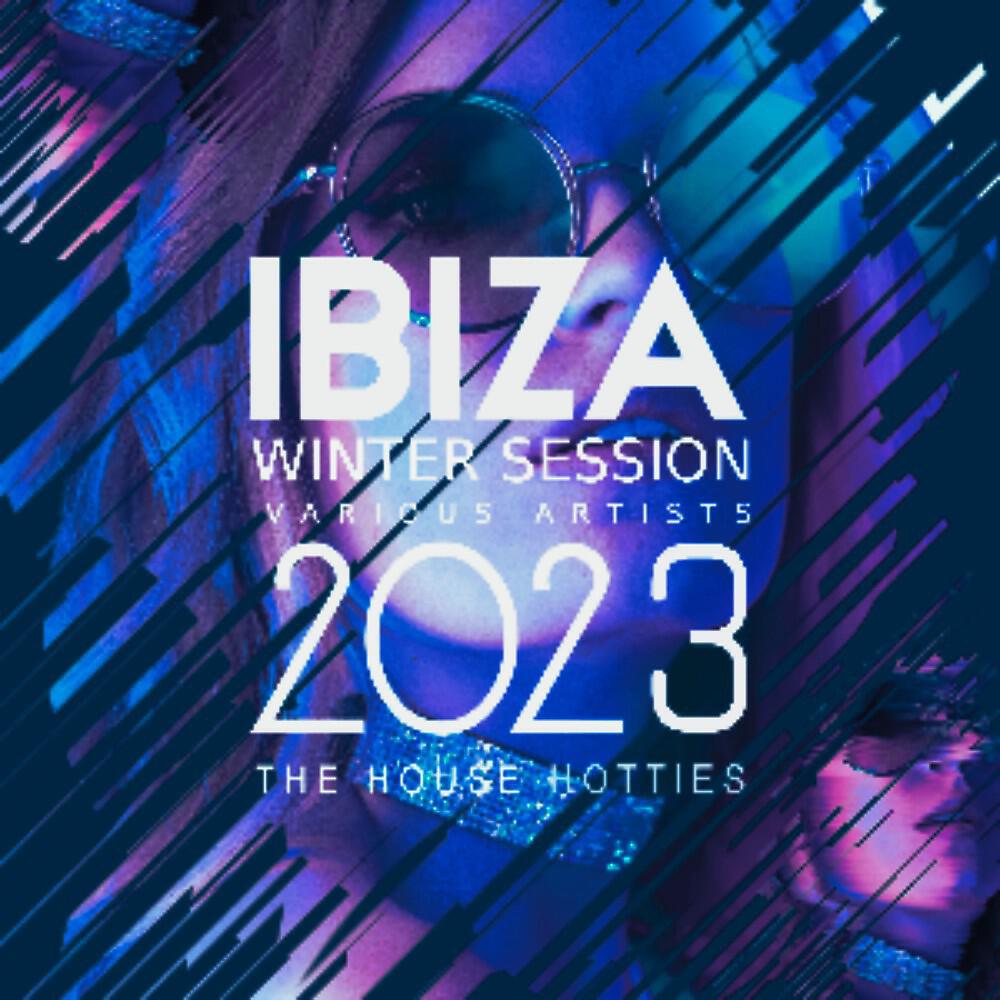 Релиз Ibiza Winter Session 2023 (The House Hotties)