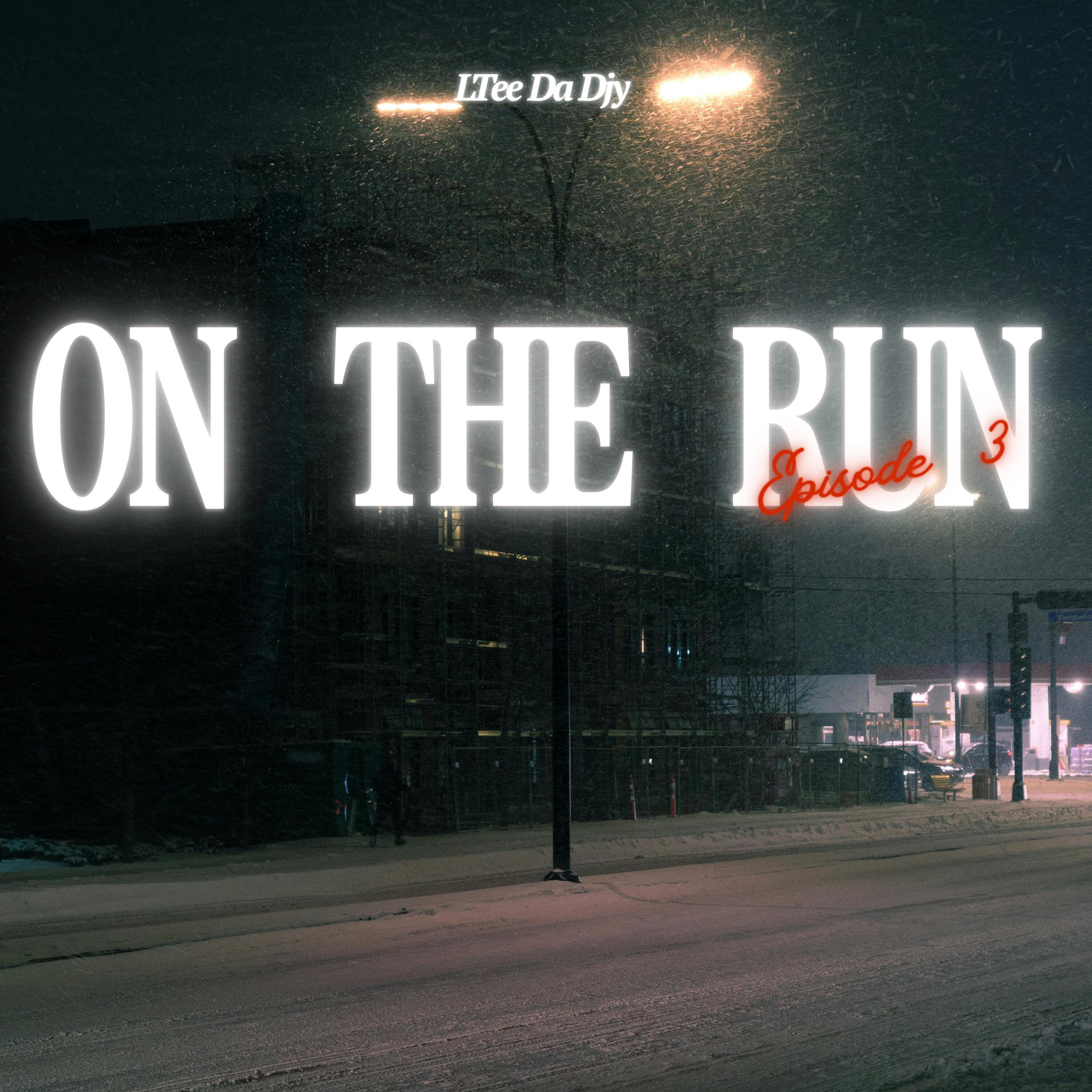 Релиз On the Run (Episode 3)