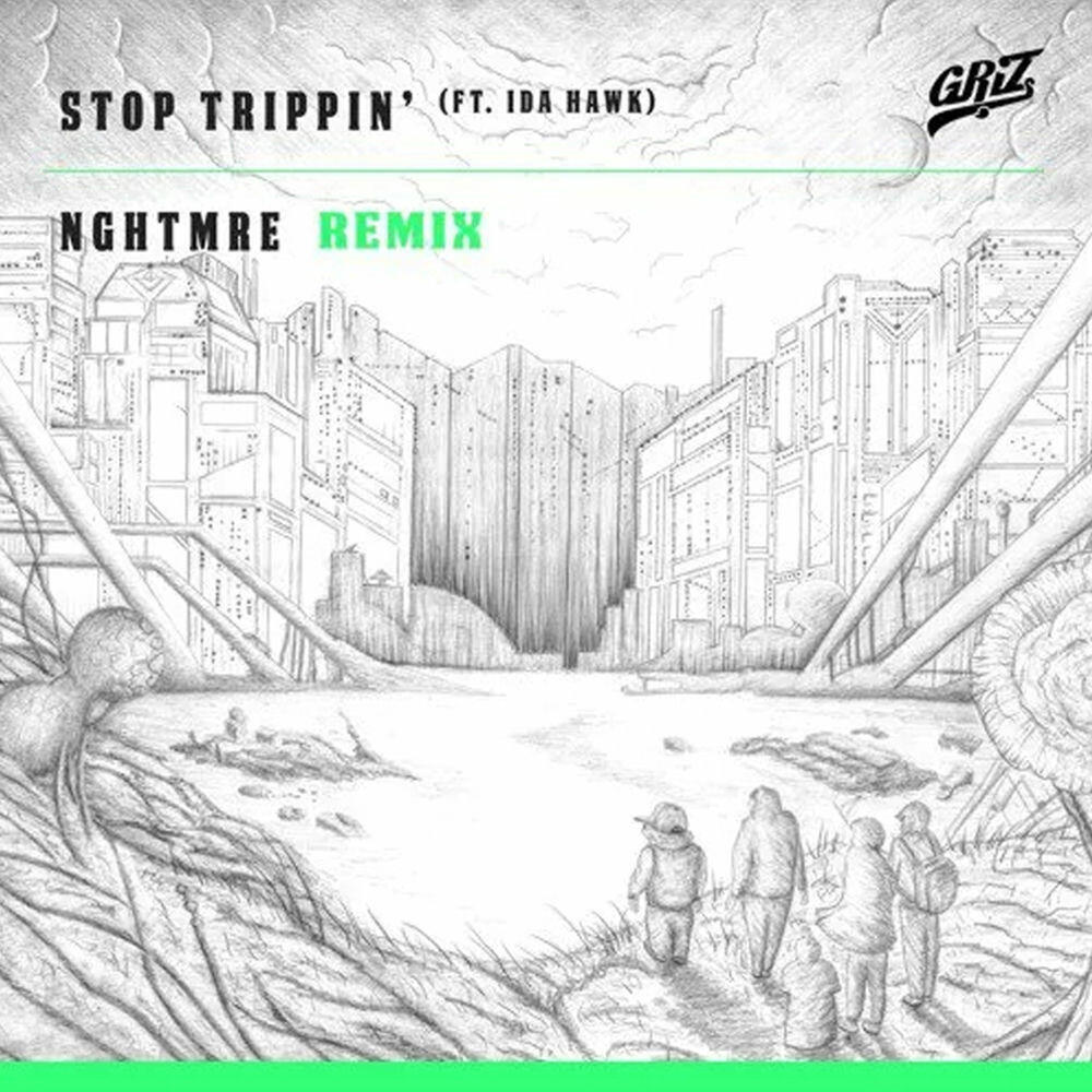 Релиз Stop Trippin' (feat. iDA Hawk) [NGHTMRE Remix] - Single