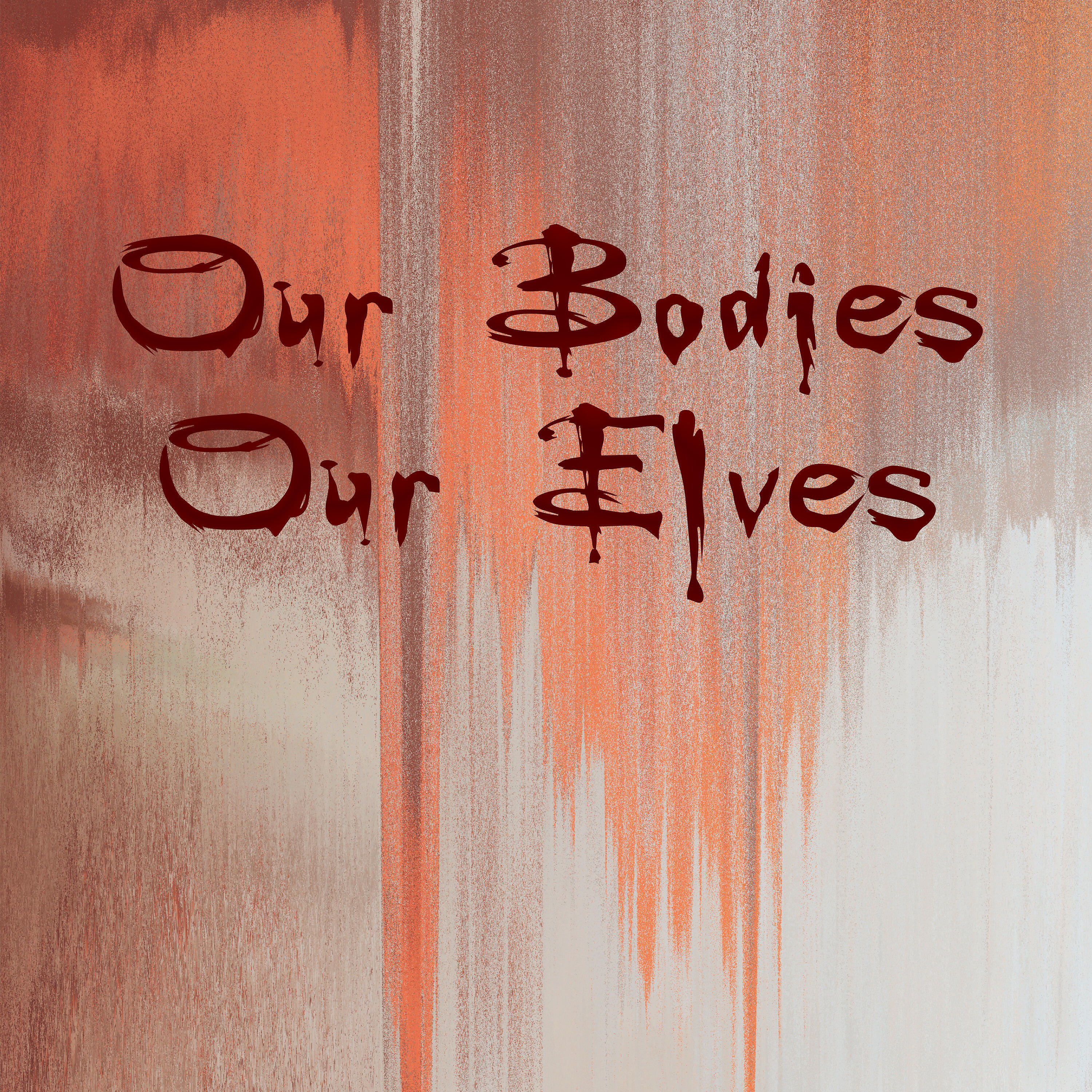 Релиз Our Bodies, Our Elves