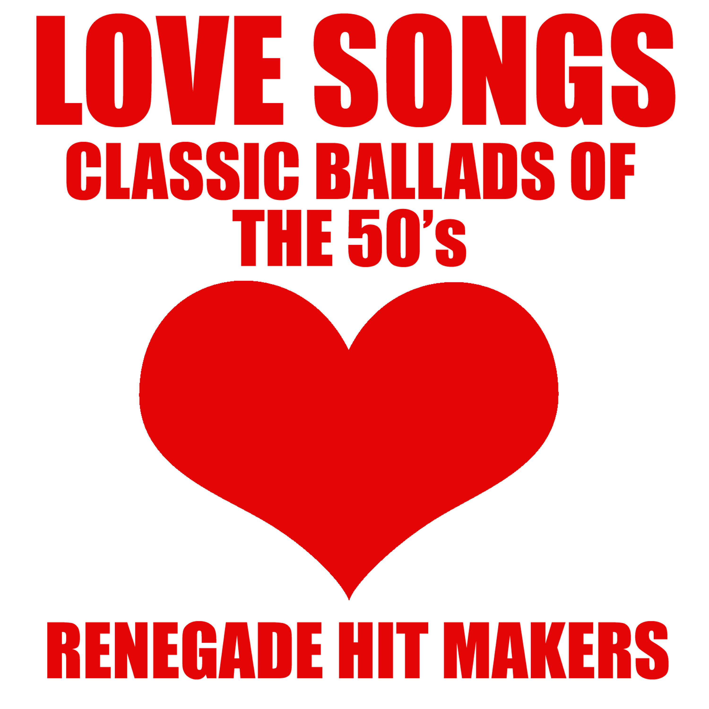 Релиз Love Songs - Classic Ballads Of The 50's