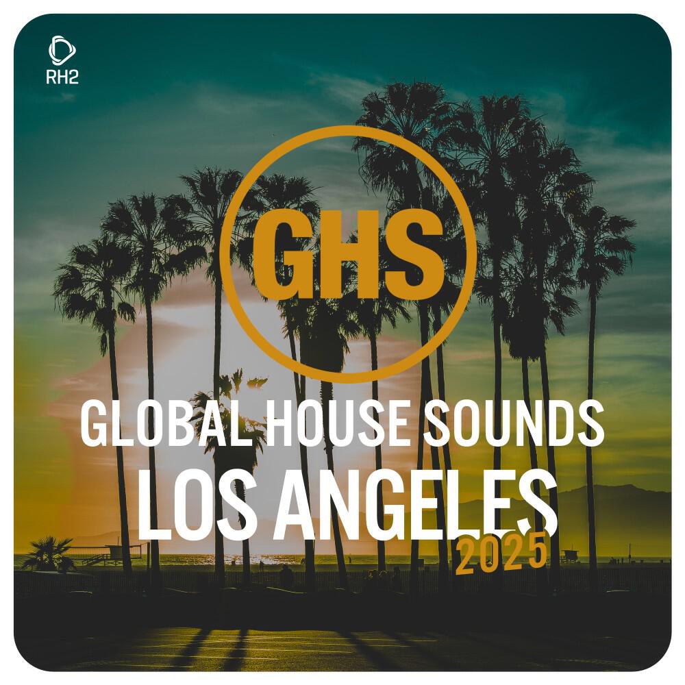 Релиз Global House Sounds - Los Angeles 2025