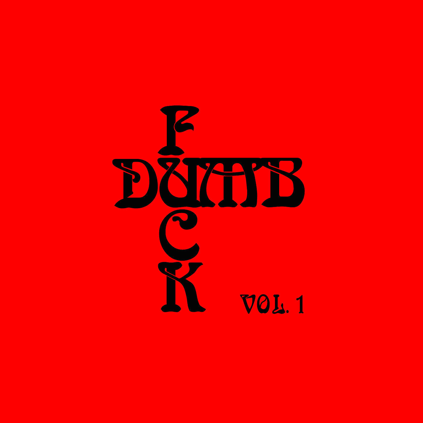 Релиз DumbFuck, Vol.1- Single
