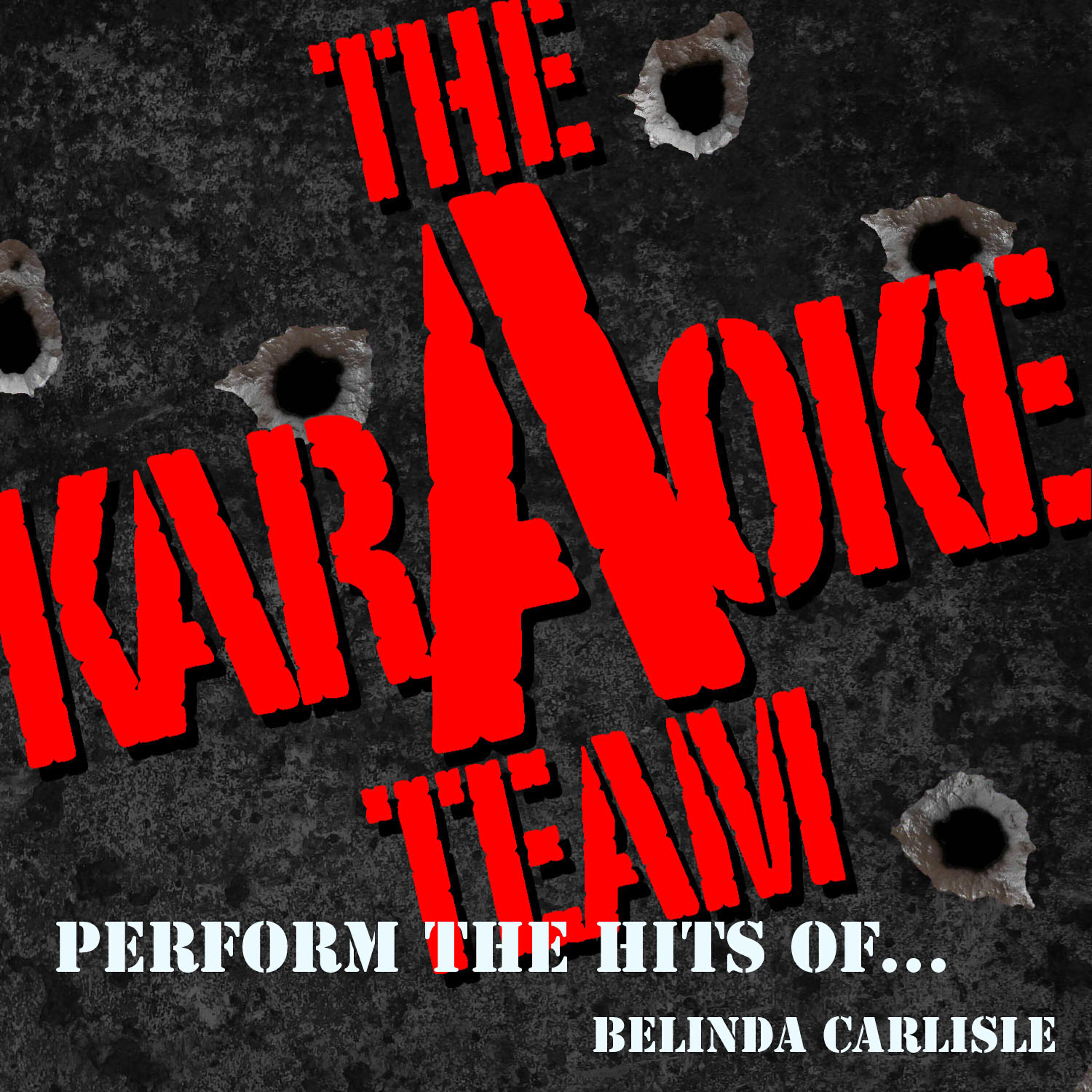 Релиз The Karaoke a Team Perform the Hits of Belinda Carlisle
