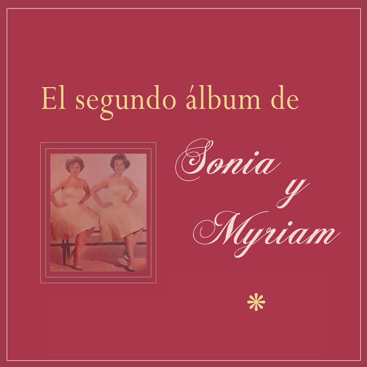 Релиз El Segundo Album de Sonia Y Myriam