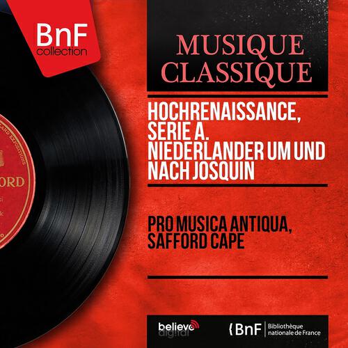 Релиз Hochrenaissance, Serie A. Niederländer um und nach Josquin (Mono Version)
