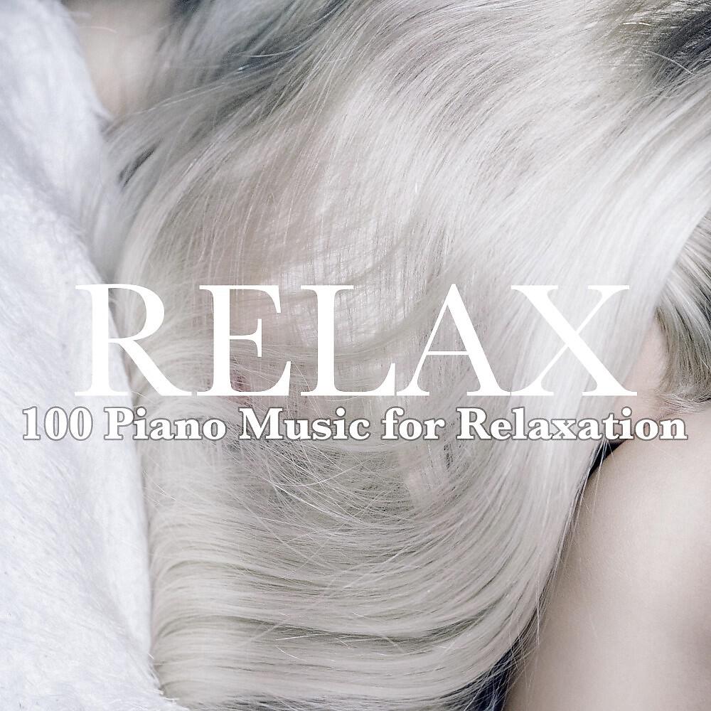 Релиз Relax: 100 Piano Music for Relaxation