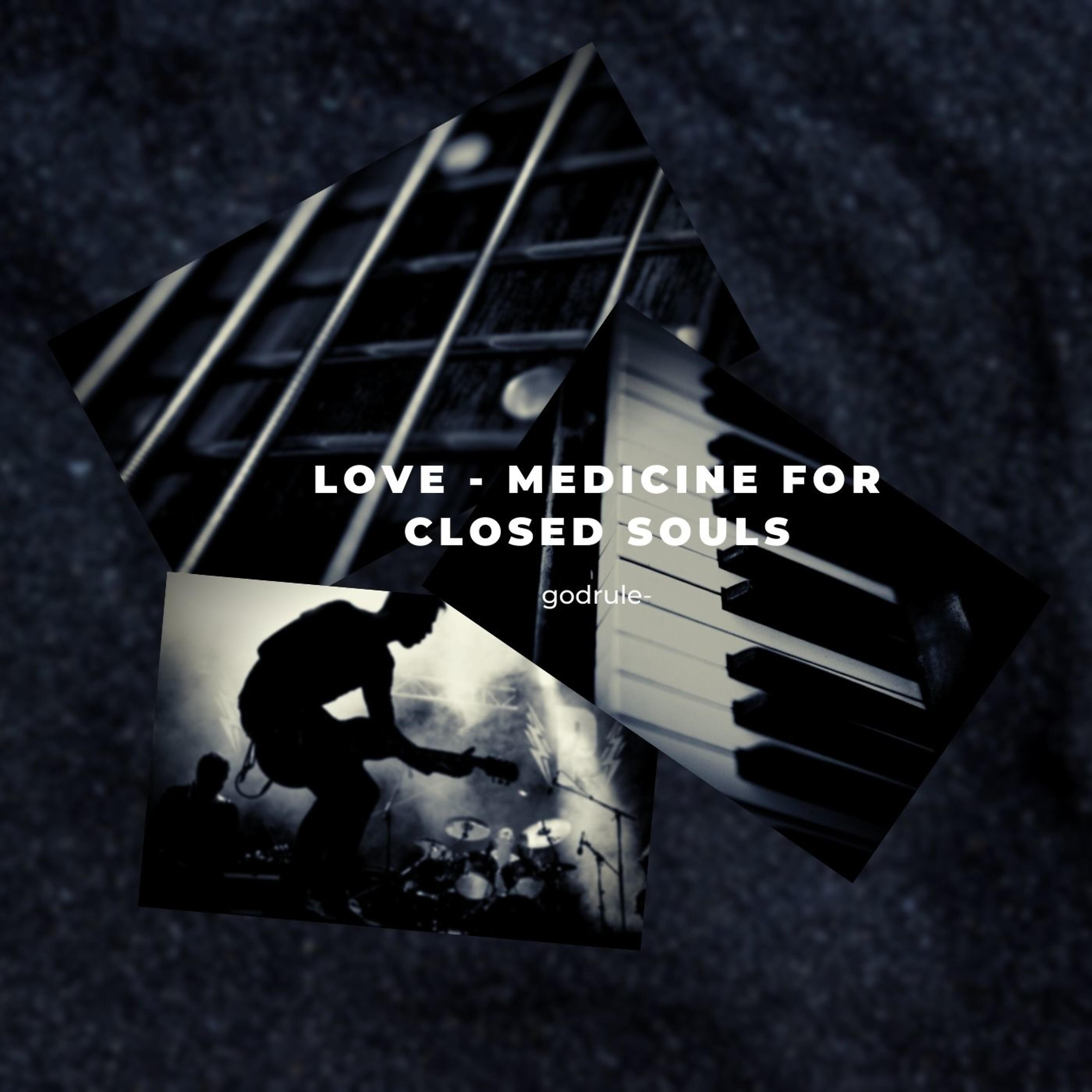 Релиз Love - Medicine for Closed Souls