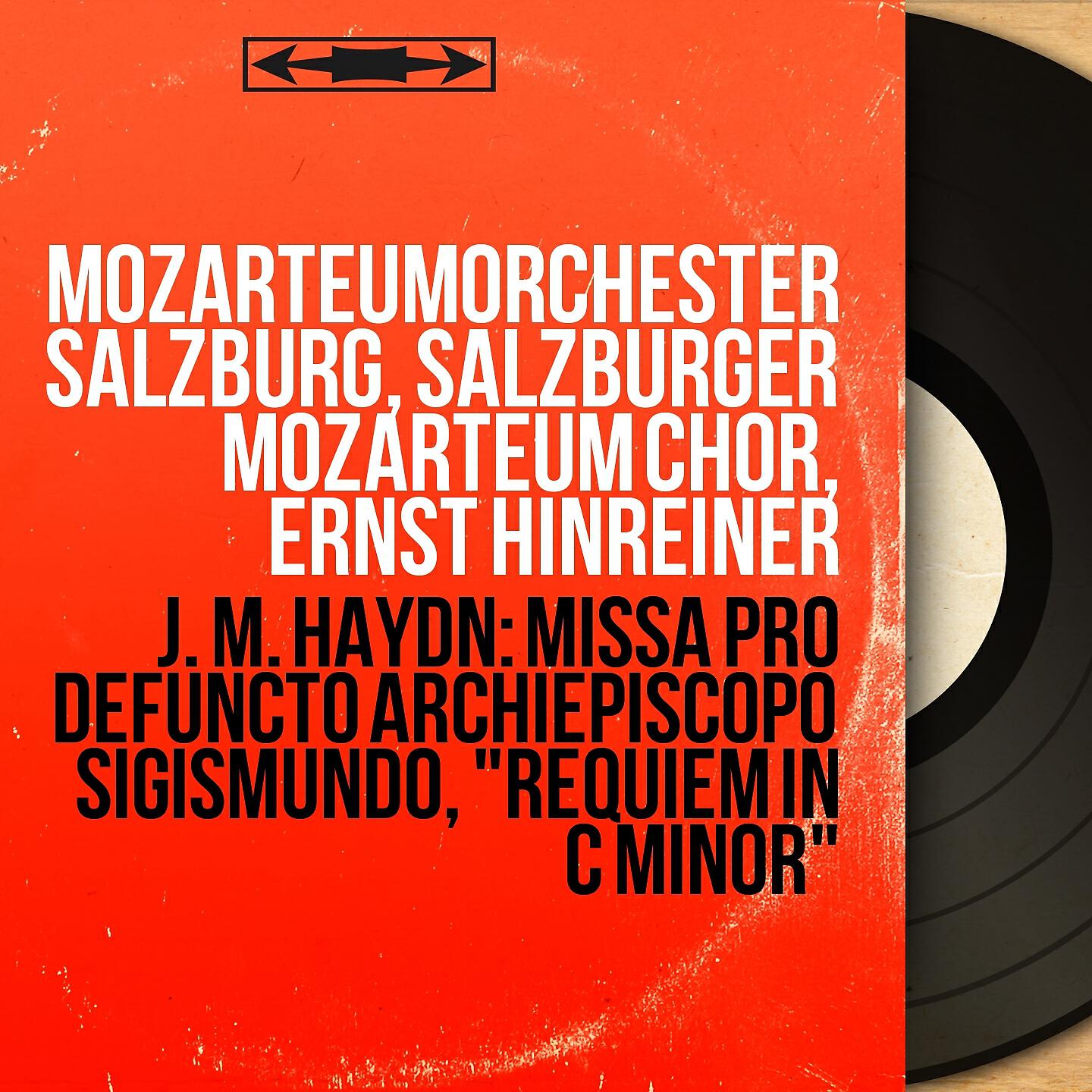 Релиз J. M. Haydn: Missa pro Defuncto Archiepiscopo Sigismundo, "Requiem in C Minor"