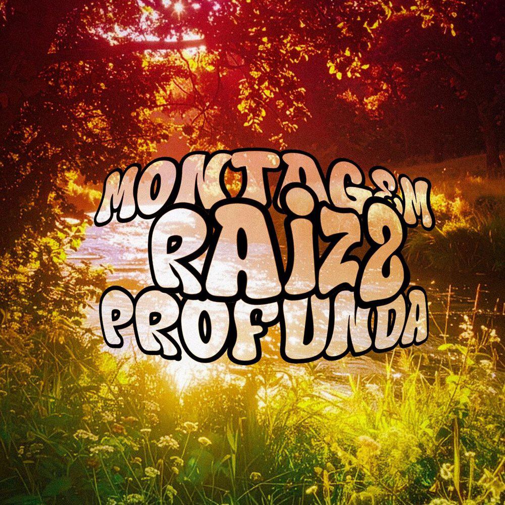 Релиз Montagem Raiz Profunda 2