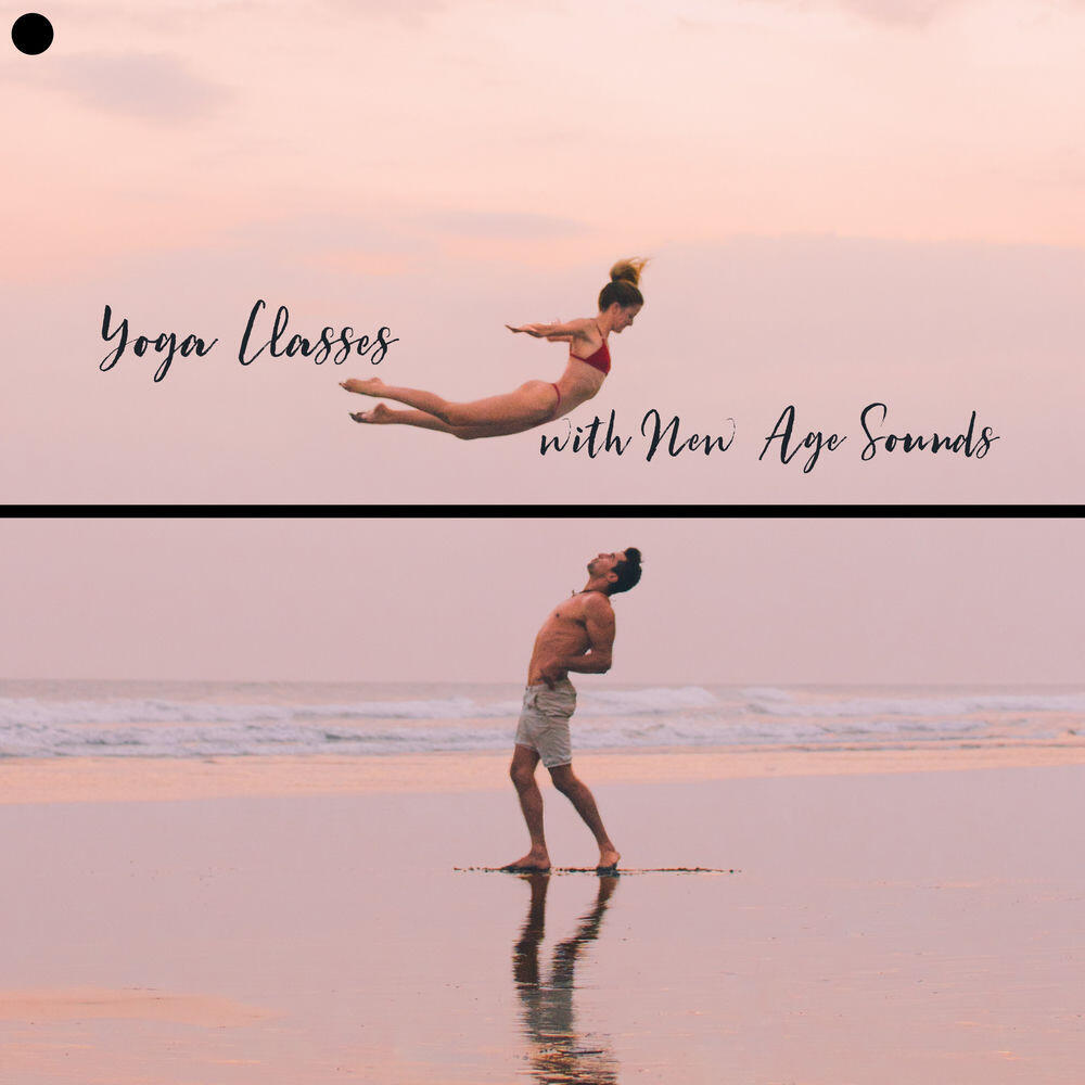 Релиз Yoga Classes with New Age Sounds – Meditation Training for Couple, Inner Harmony of Two Soul