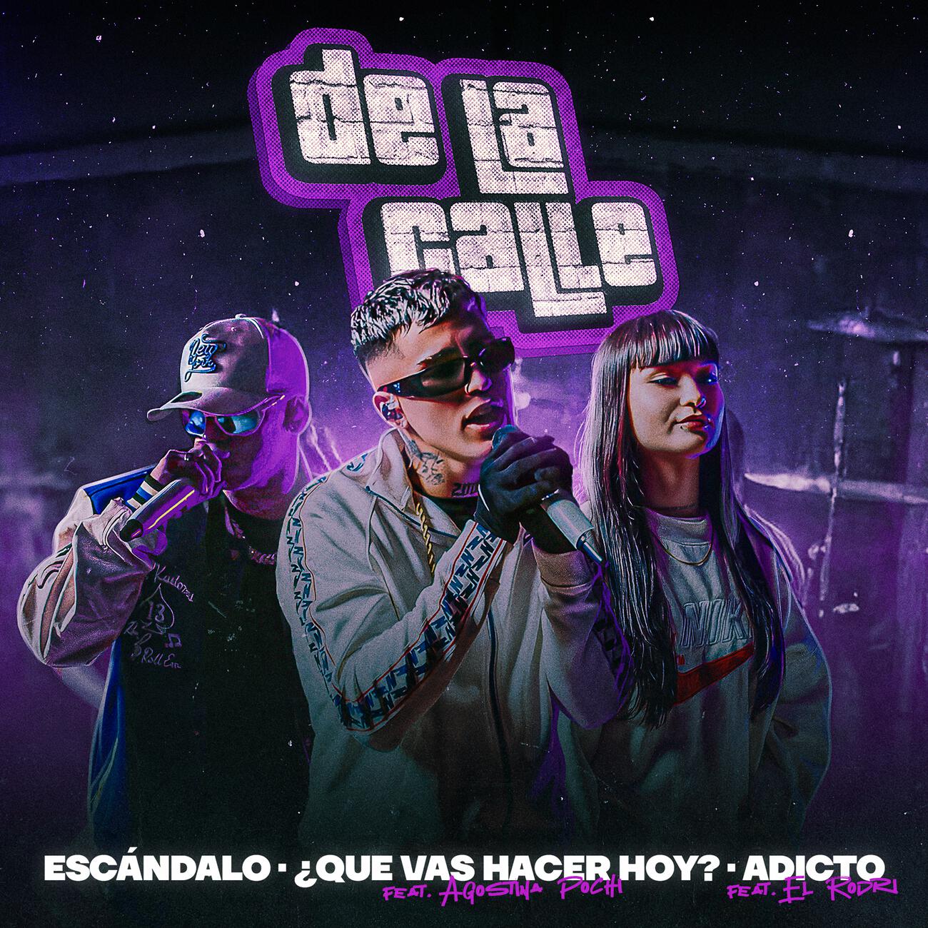 Релиз Escándalo / ¿Qué Vas a Hacer Hoy? / Adicto