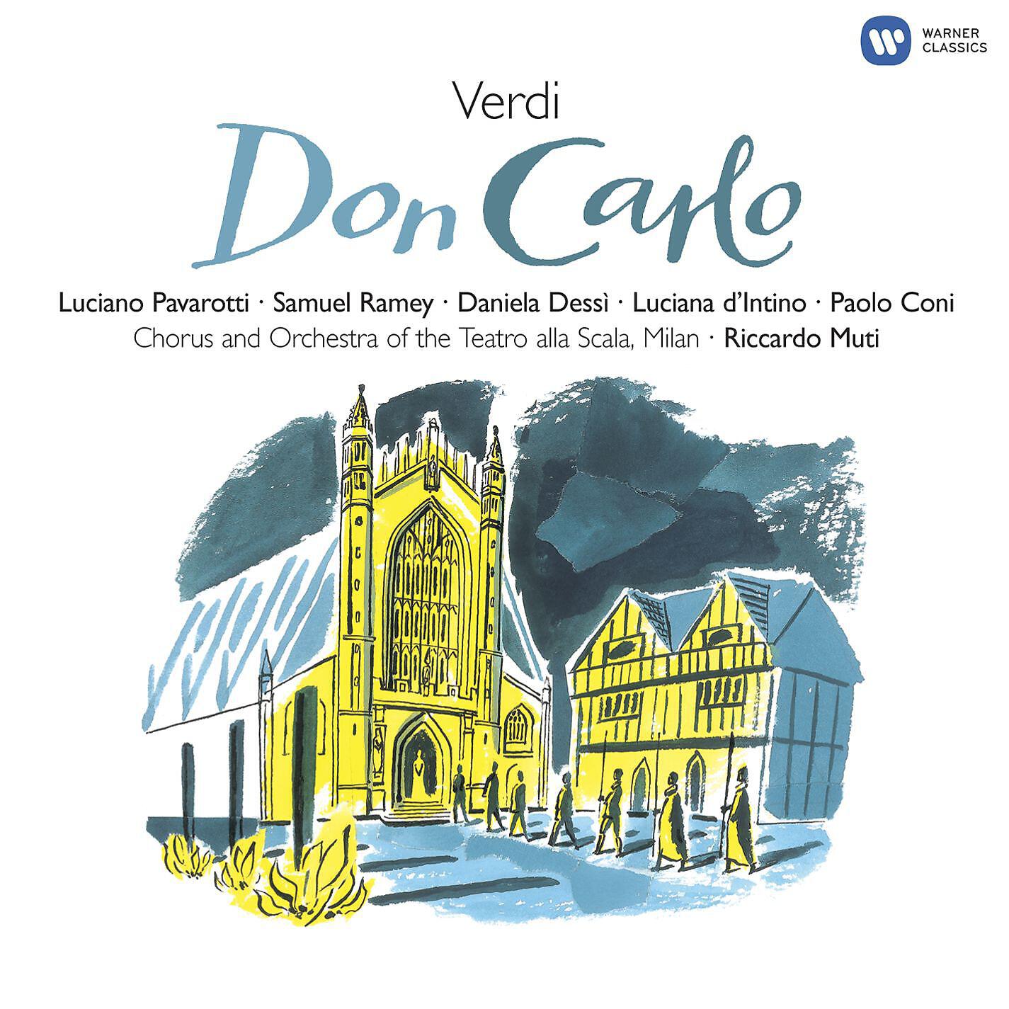 Luciano Pavarotti/Samuel Ramey/Riccardo Muti/Daniella Dessì/Luciana d'Intino/Paolo Coni