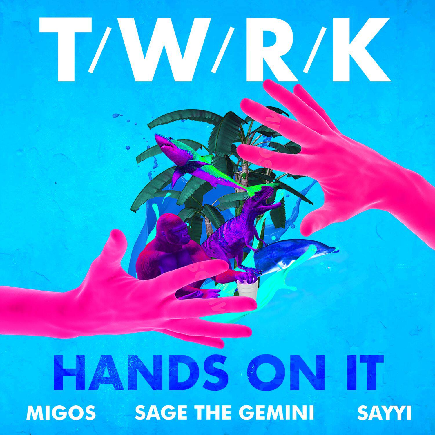 Релиз Hands on It (feat. Migos, Sage the Gemini & Sayyi)