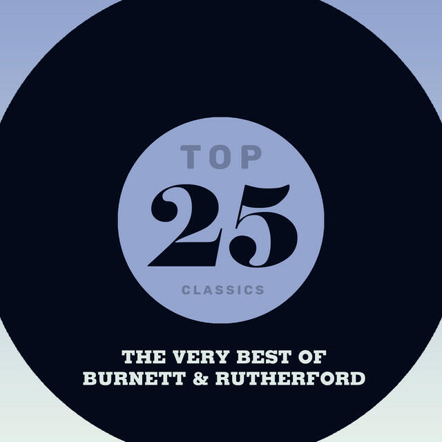 Релиз Top 25 Classics - The Very Best of Burnett & Rutherford