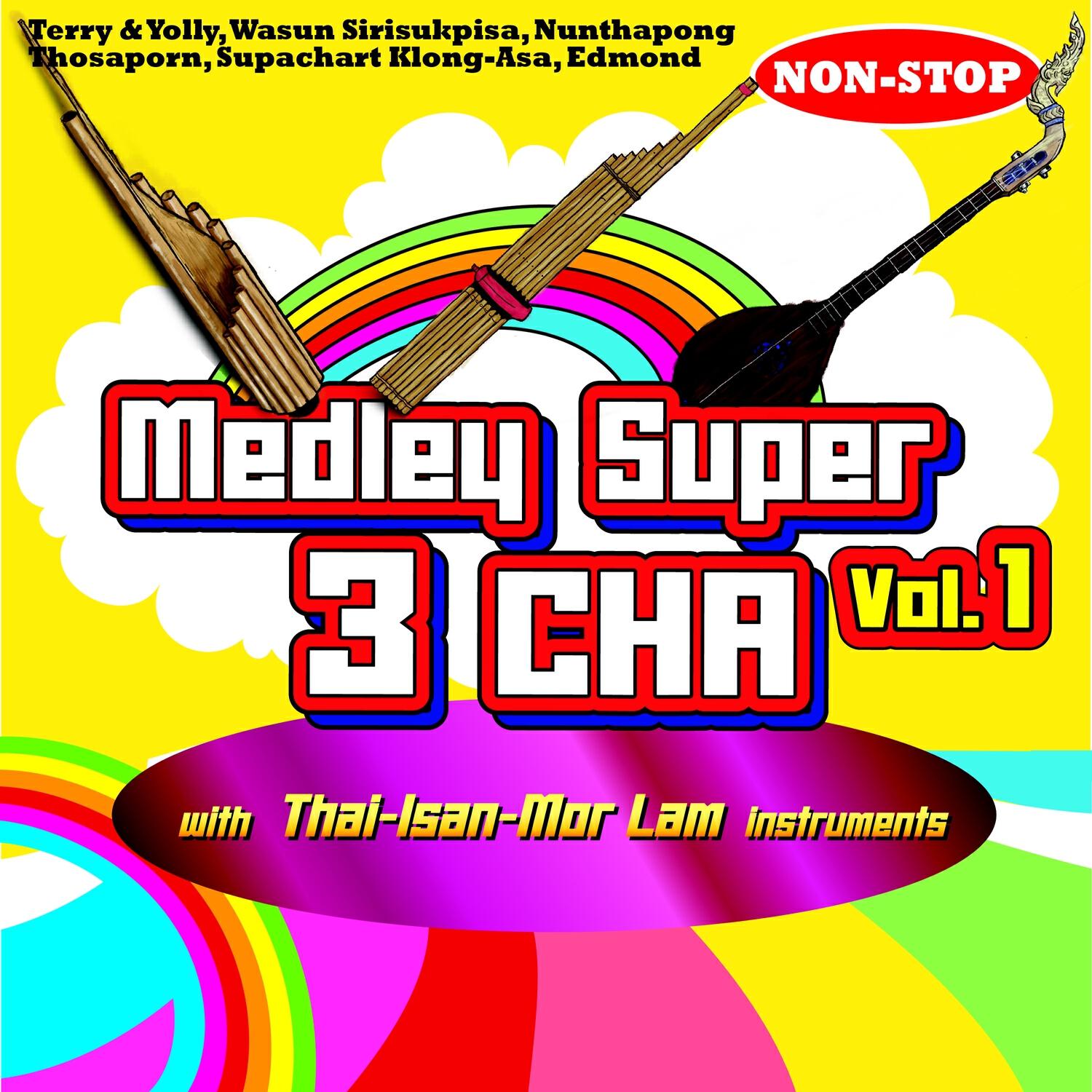 Релиз Medley Super 3 CHA, Vol. 1 (With Thai-Isan-Mor Lam Instruments)