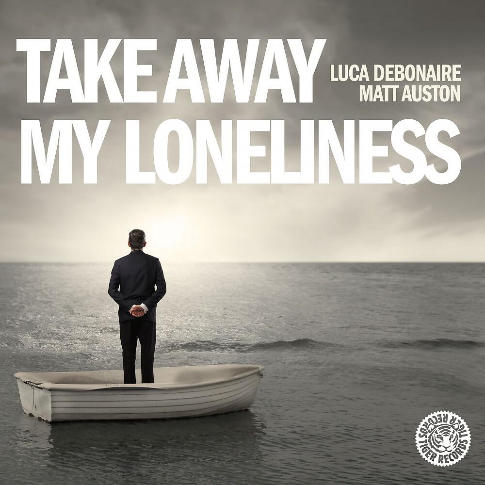 Релиз Take Away My Loneliness