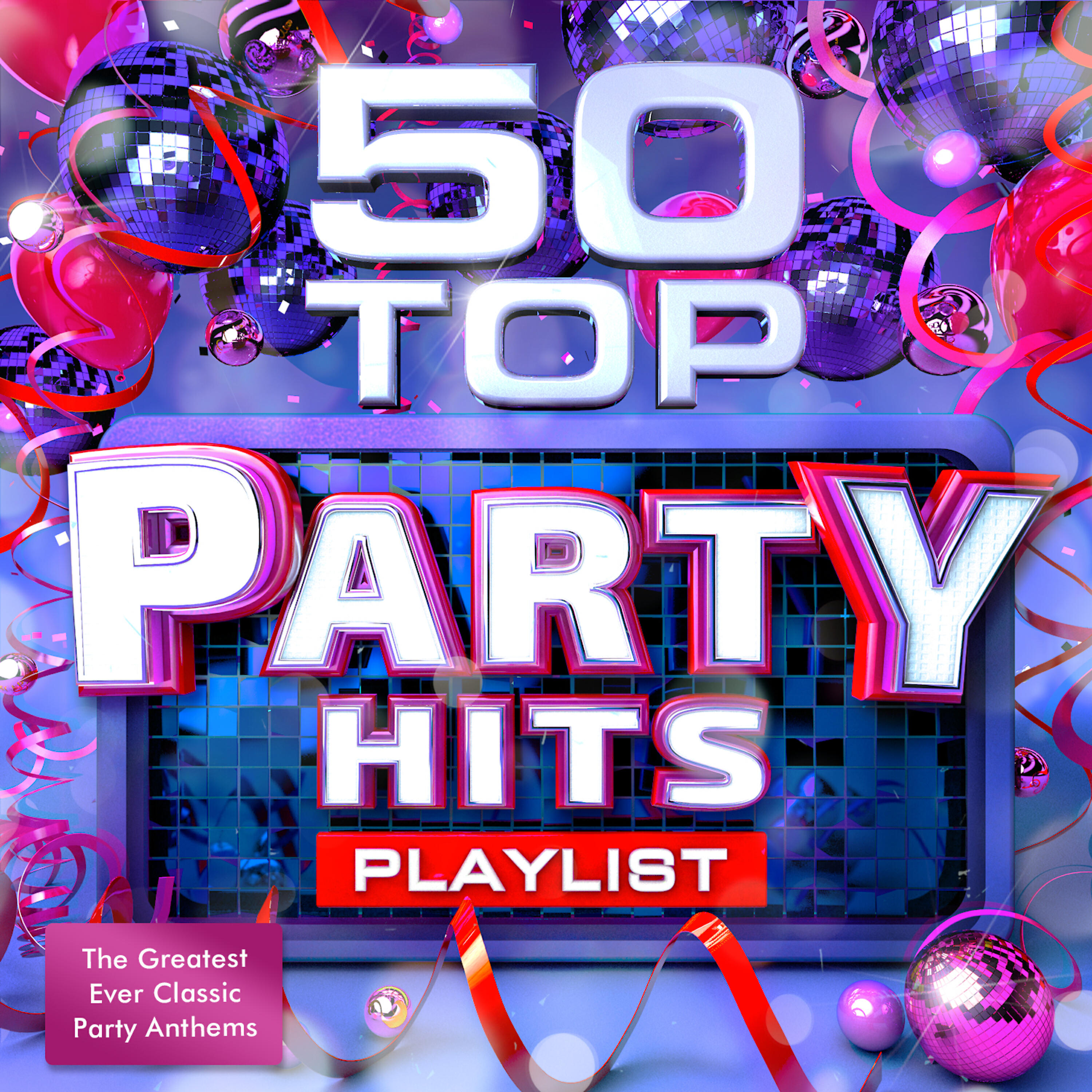 Релиз 50 Top Party Hits Playlist - The Greatest Ever Classic Dance Anthems - Perfect for Summer Holidays, Bbq's & Beach Parties