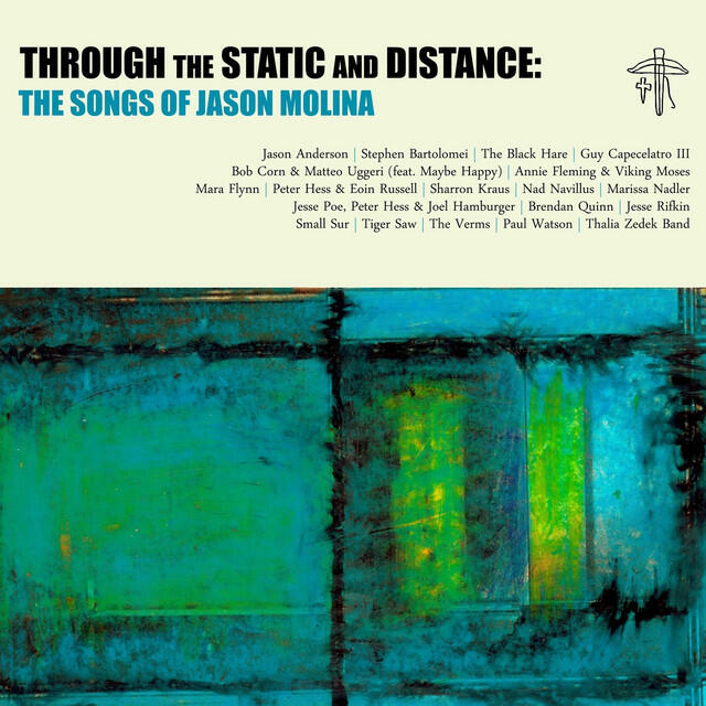 Релиз Through the Static and Distance: The Songs of Jason Molina