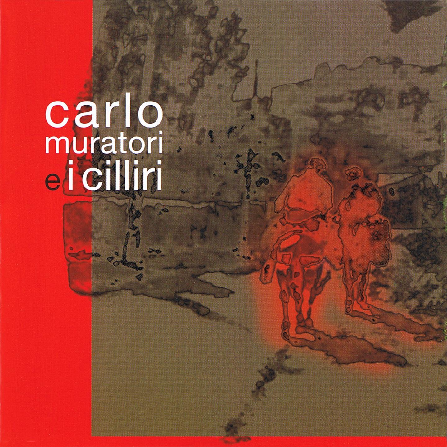 Постер альбома Carlo Muratori e I Cilliri