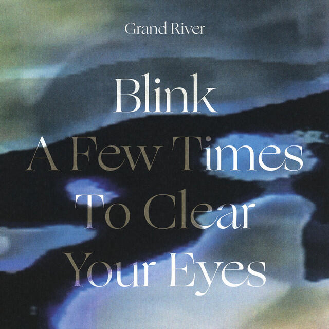 Релиз Blink a Few Times to Clear Your Eyes