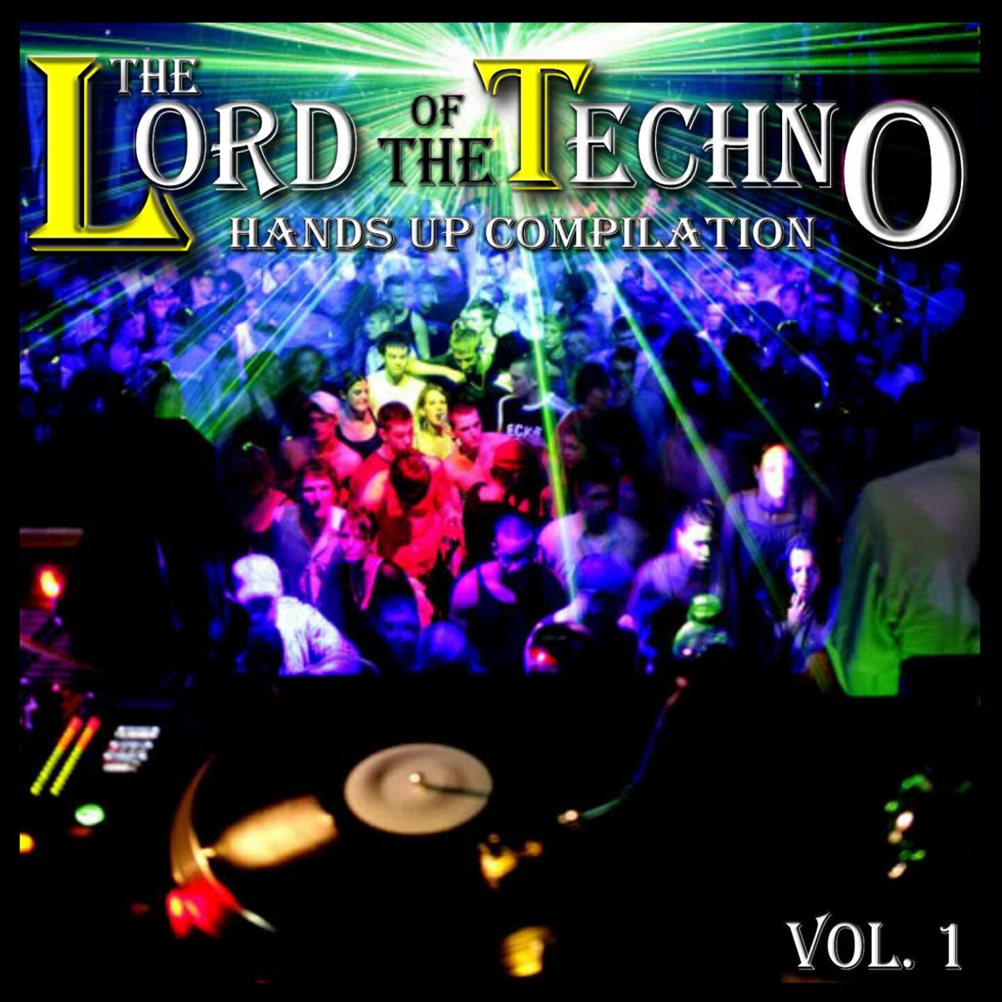 Релиз The Lord of the Techno, Vol. 1 (Hands Up Compilation)