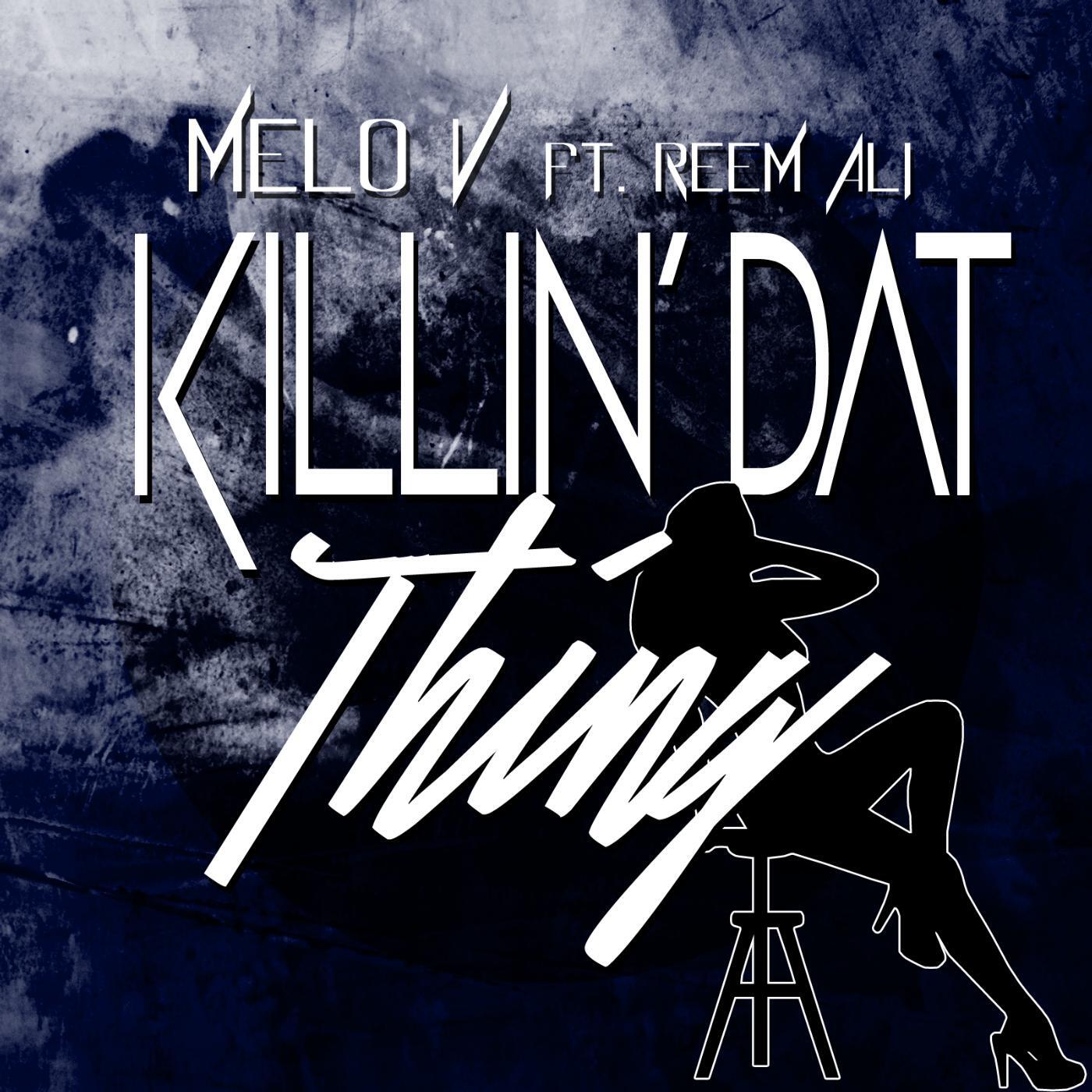 Релиз Killin' dat Thing (feat. Reem Ali)